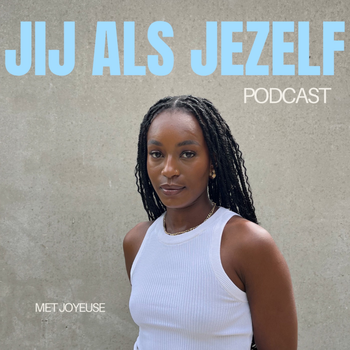 JIJ ALS JEZELF met Joyeuse podcast artwork