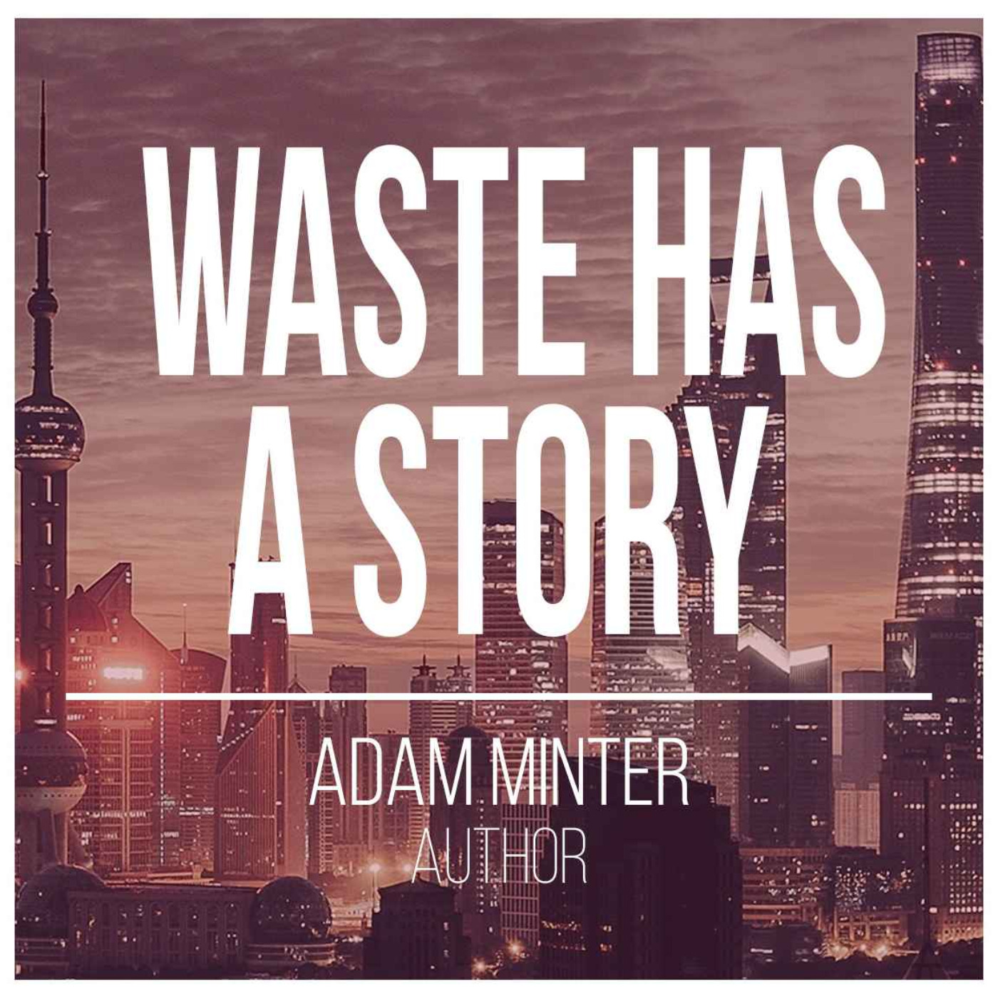 Sustainability & Storytelling: Telling the Story of Waste