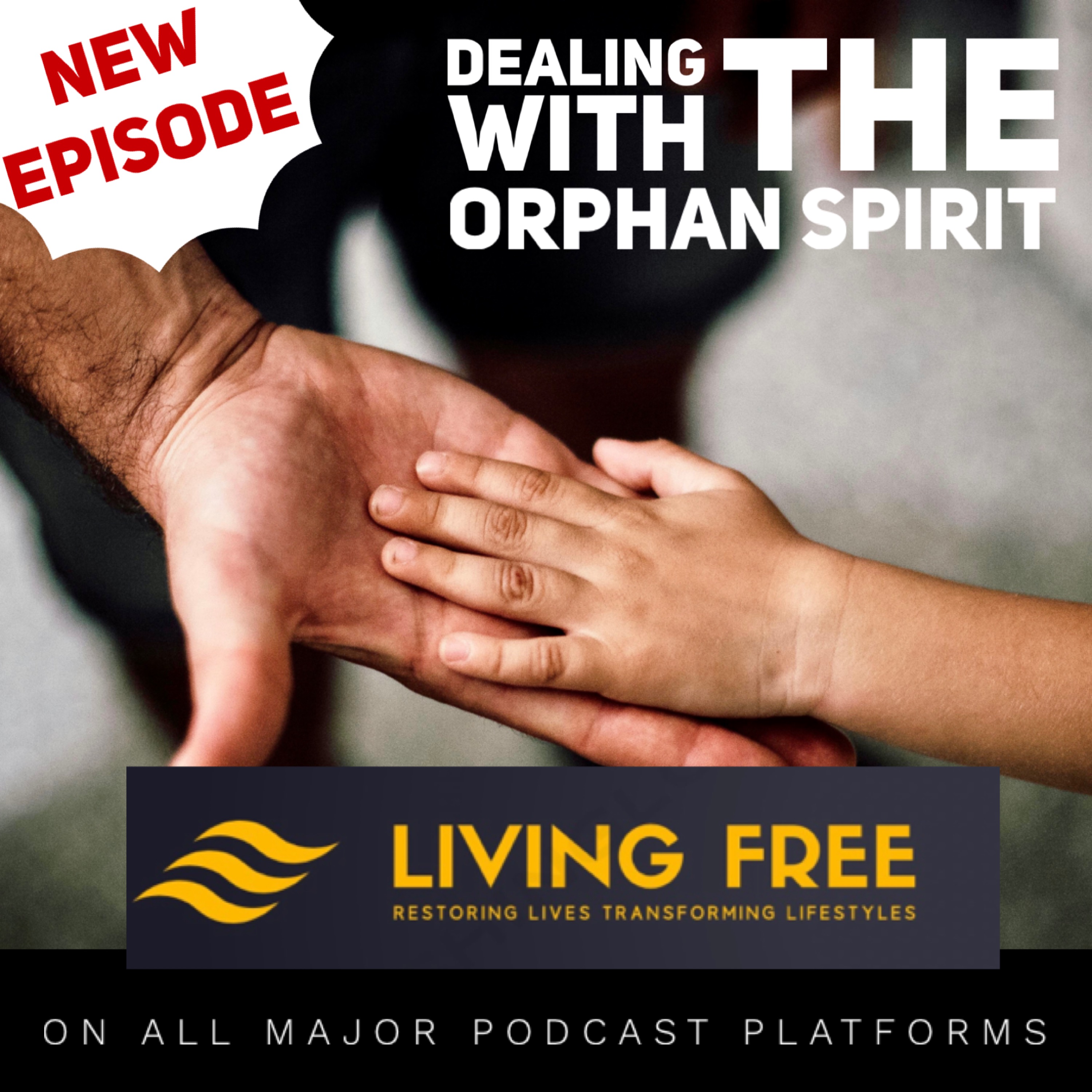 Dealing with the Orphan Spirit