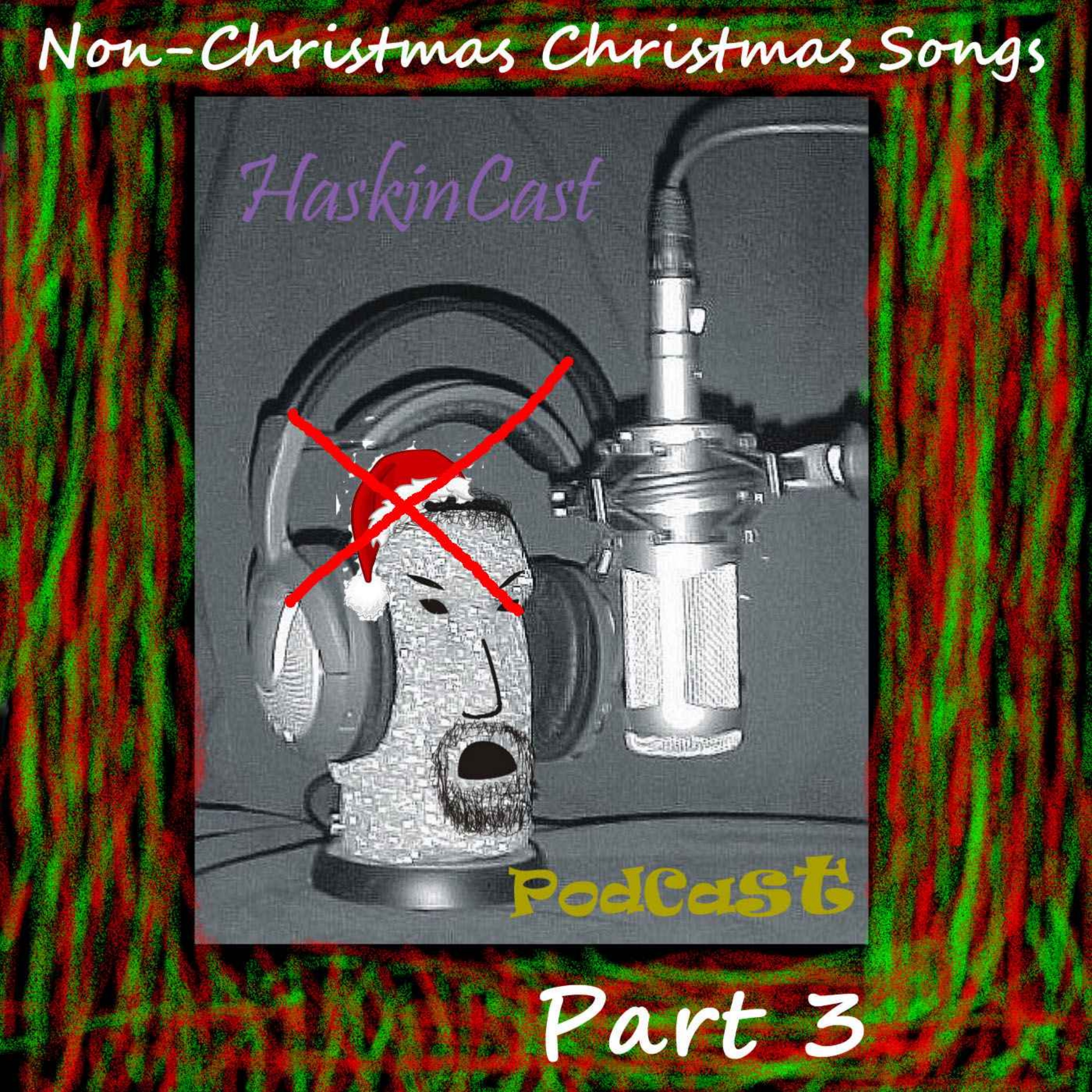 547 Non-Christmas Christmas Songs Pt 3 episode artwork