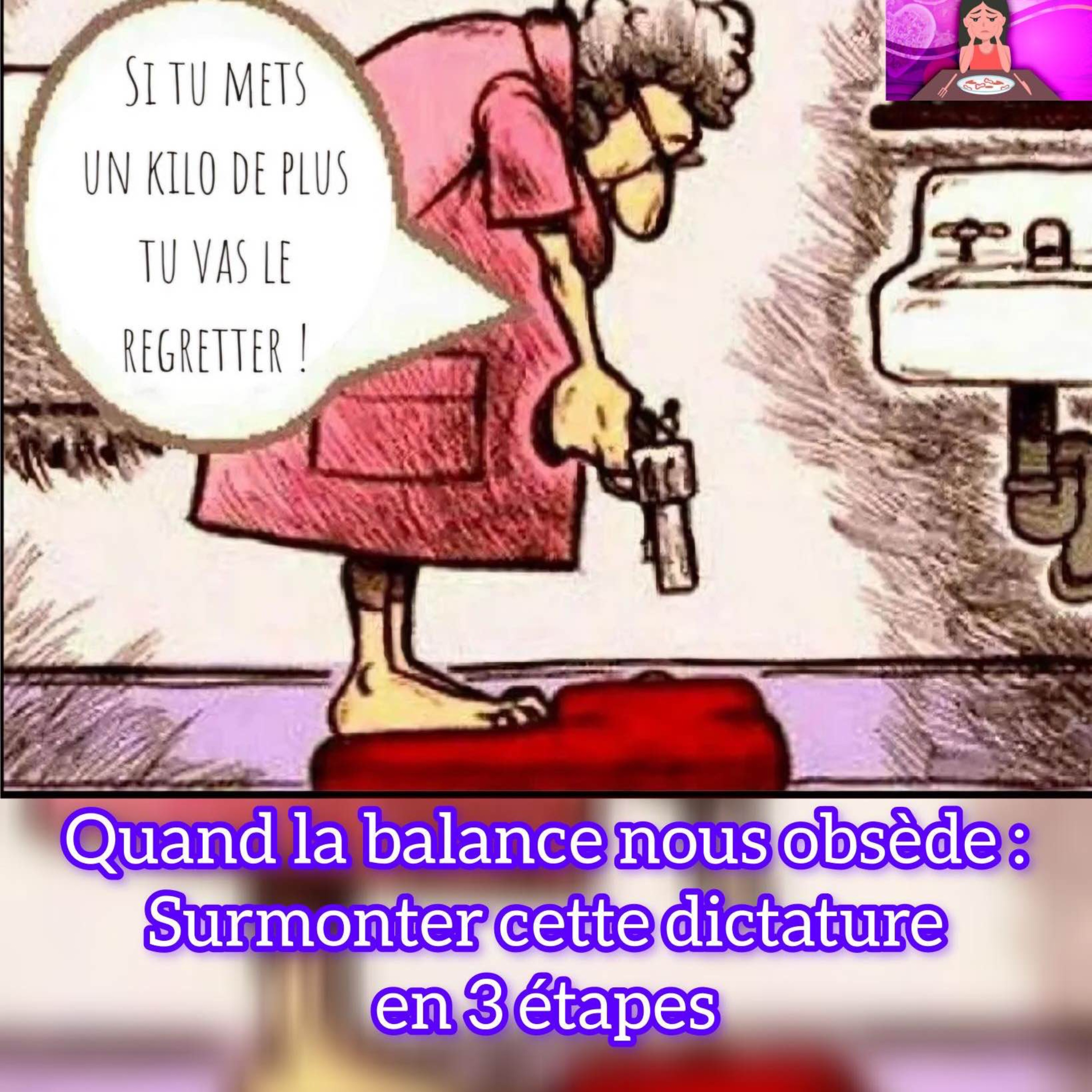 Quand la balance nous obsède : Surmonter cette dictature en 3 étapes