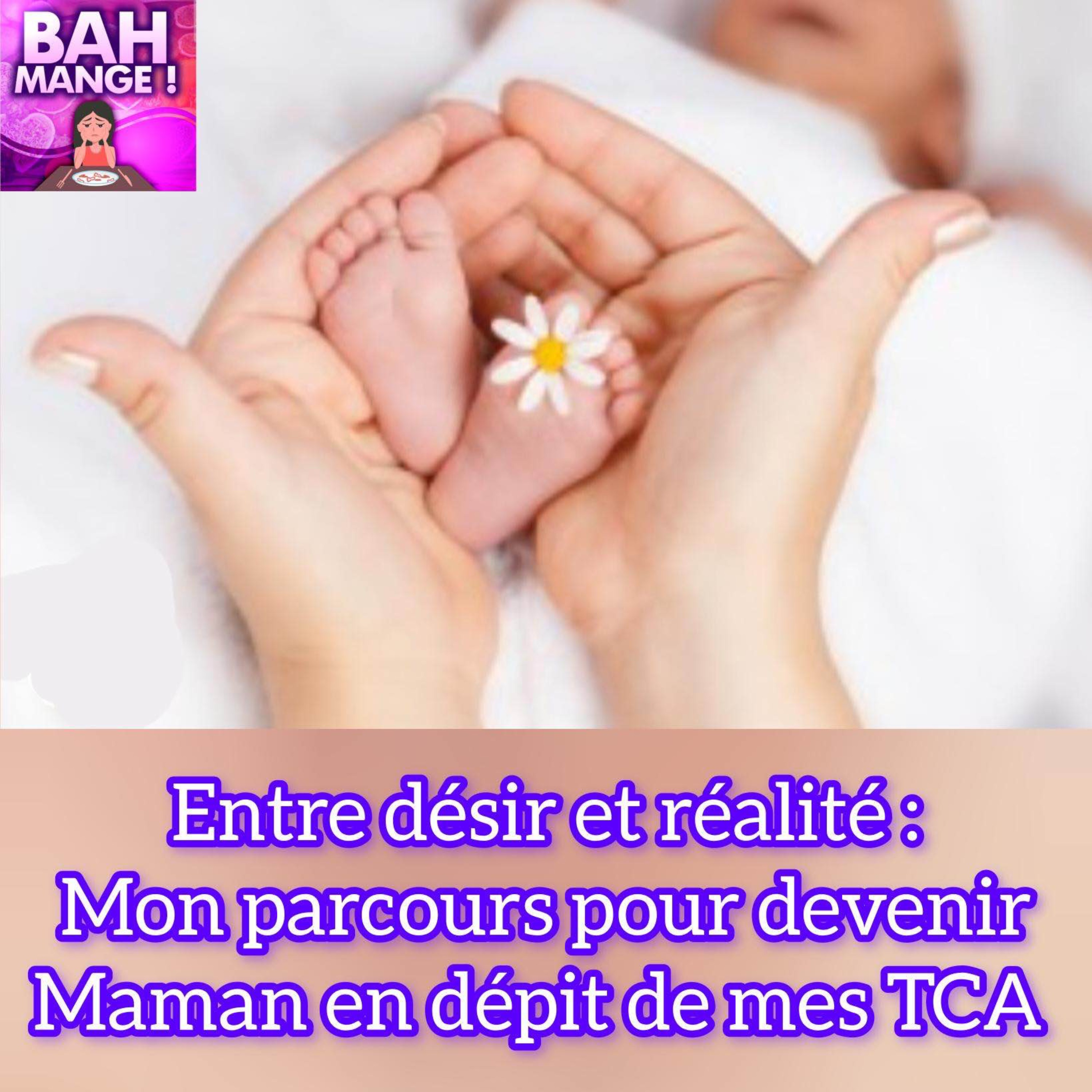 Entre désire et réalité : mon parcours pour devenir maman en dépit de mes TCA