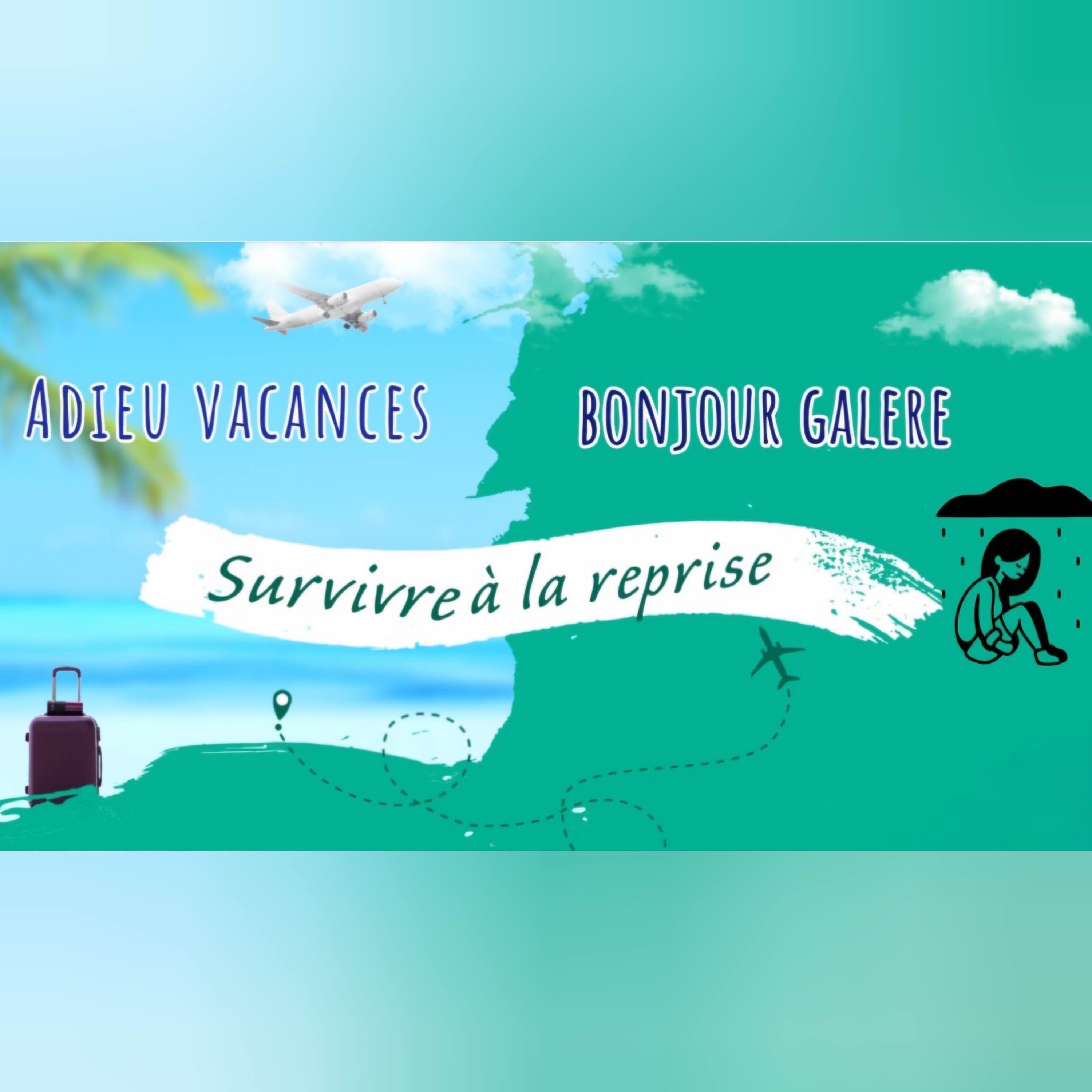Adieu vacances, bonjour Galère : survivre à la reprise! episode artwork