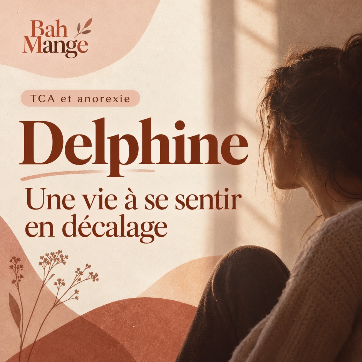 TCA et anorexie : Delphine, une vie à se sentir en décalage