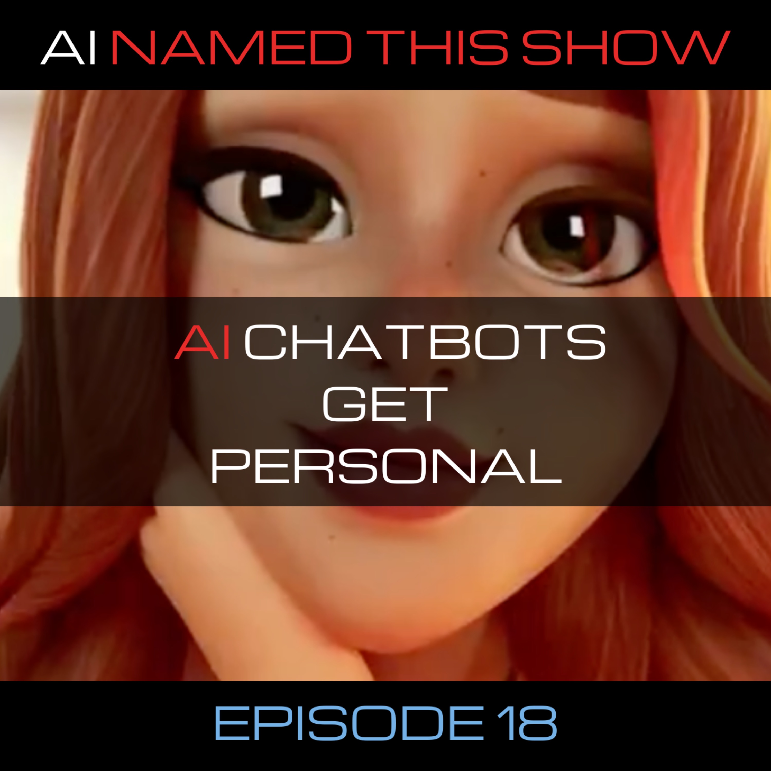 AI chatbots get personal 🔴 AINTS 018