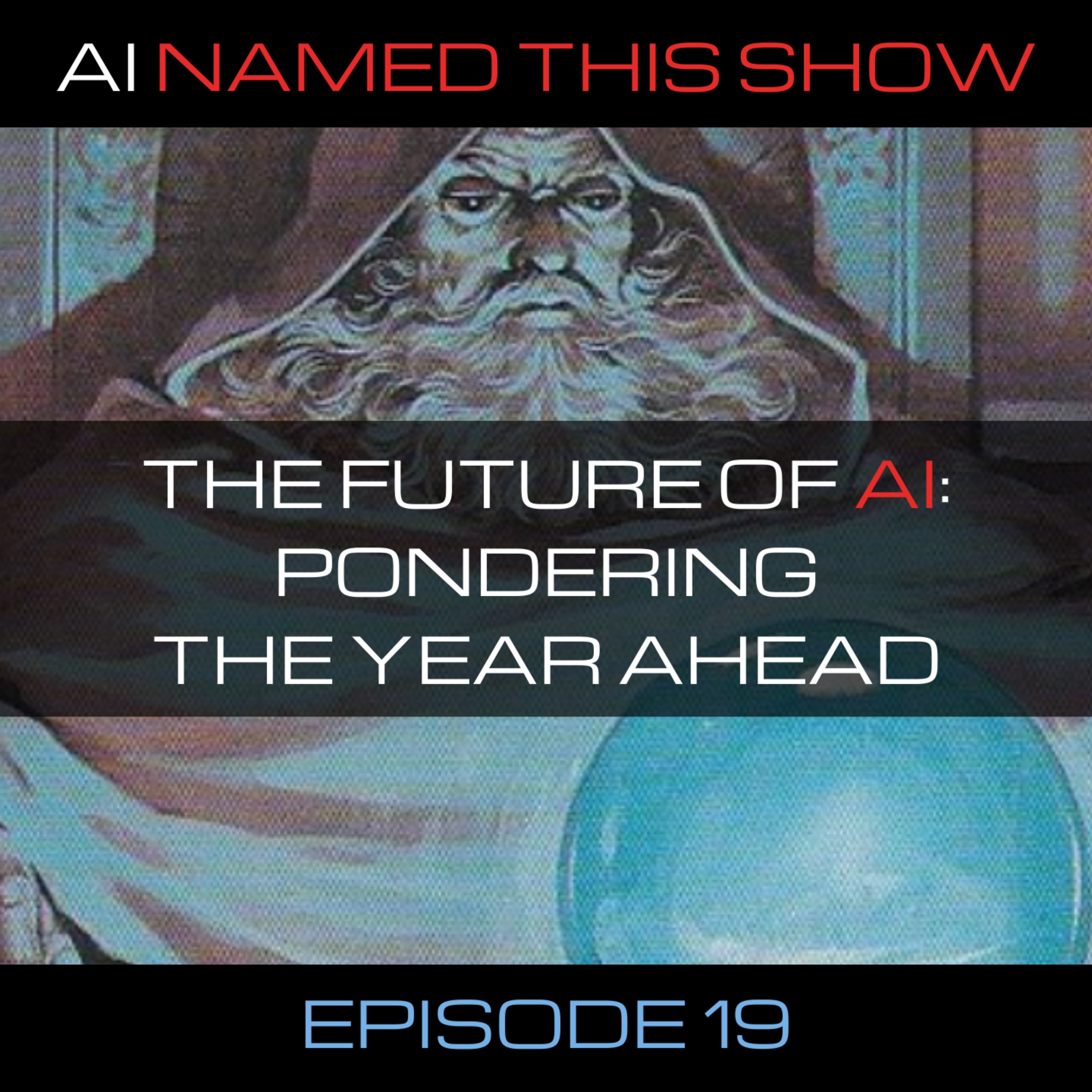 The future of AI: Pondering the year ahead 🔴 AINTS 019
