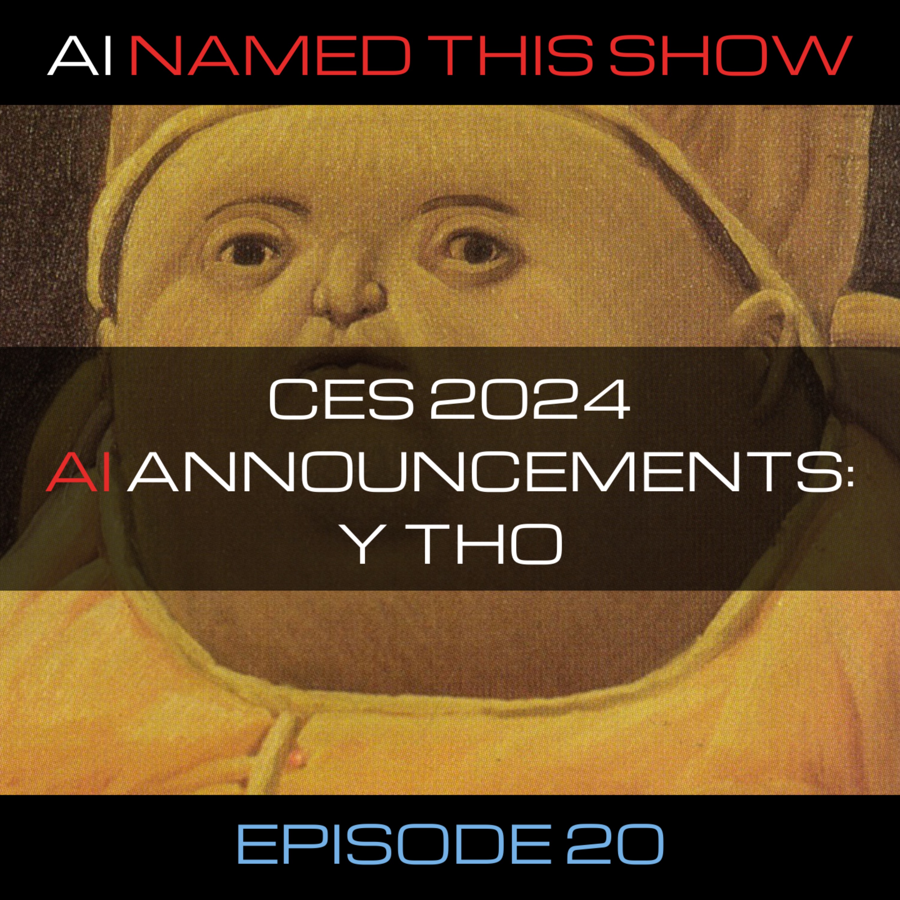 CES 2024 AI announcements: y tho 🔴 AINTS 020