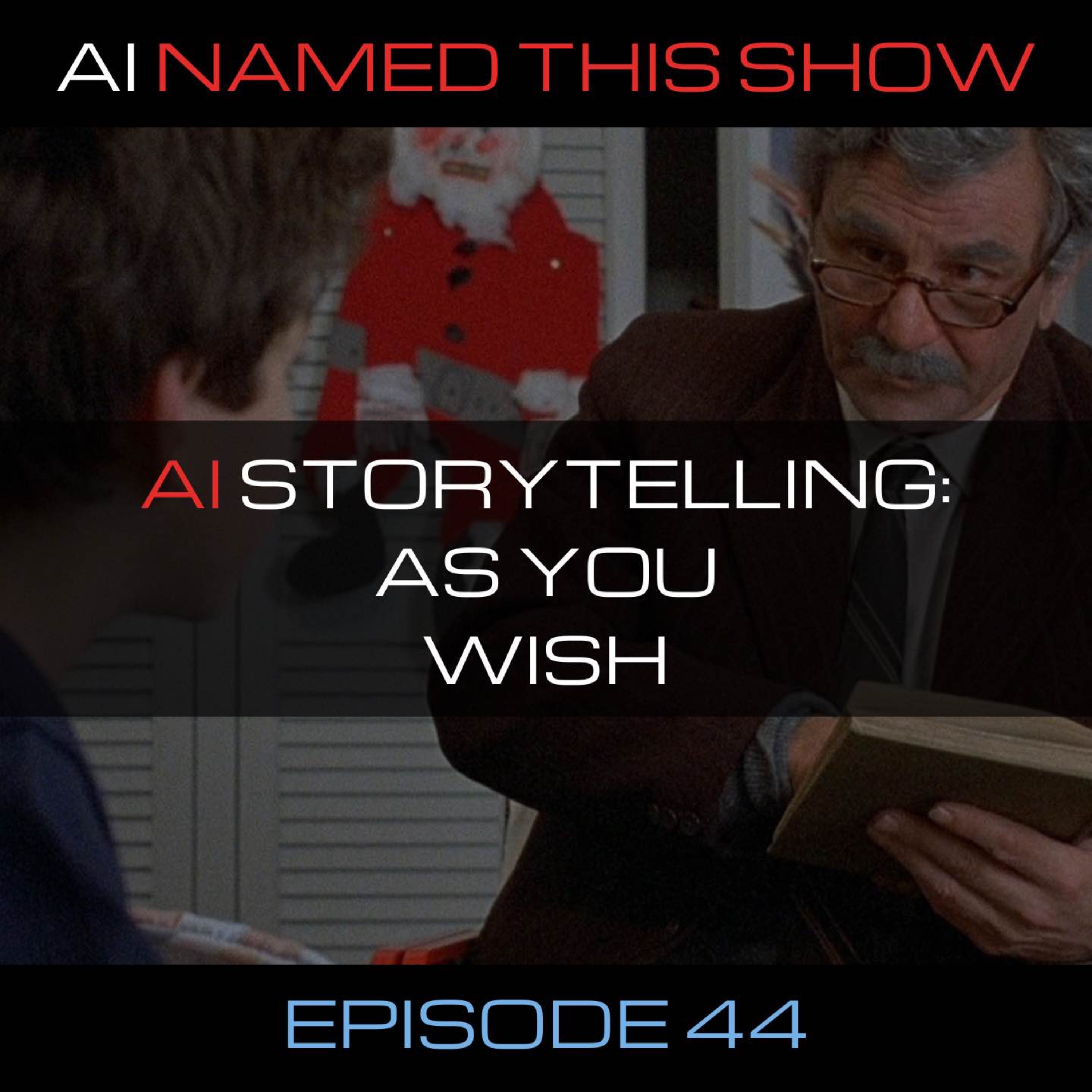 AI storytelling: As you wish 🔴 AINTS 044