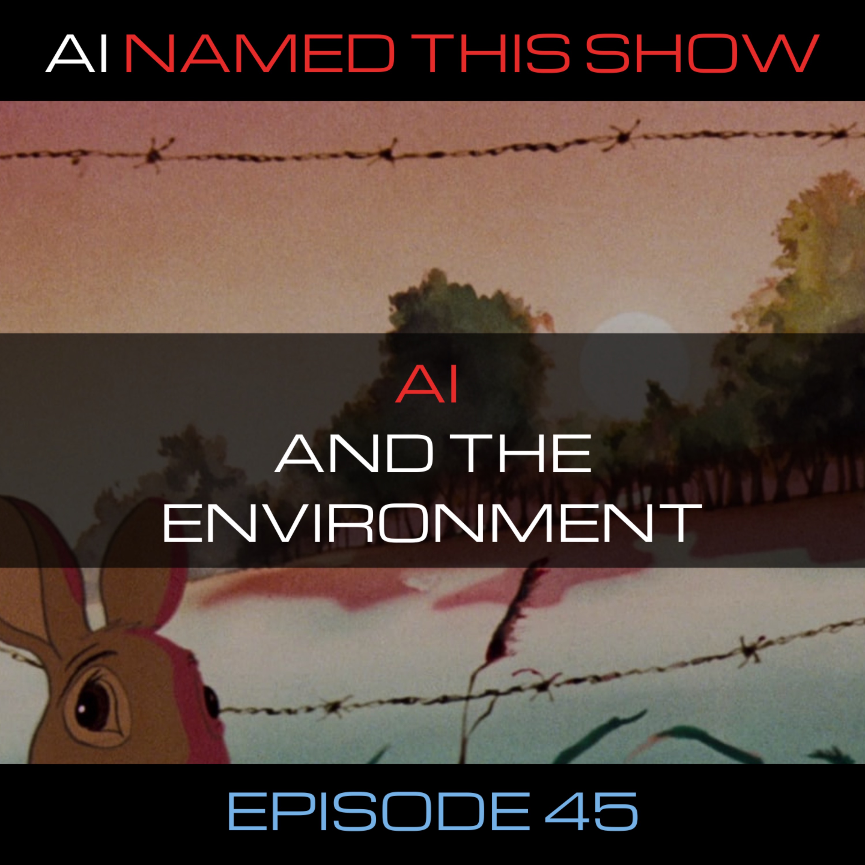 AI and the environment 🔴 AINTS 045