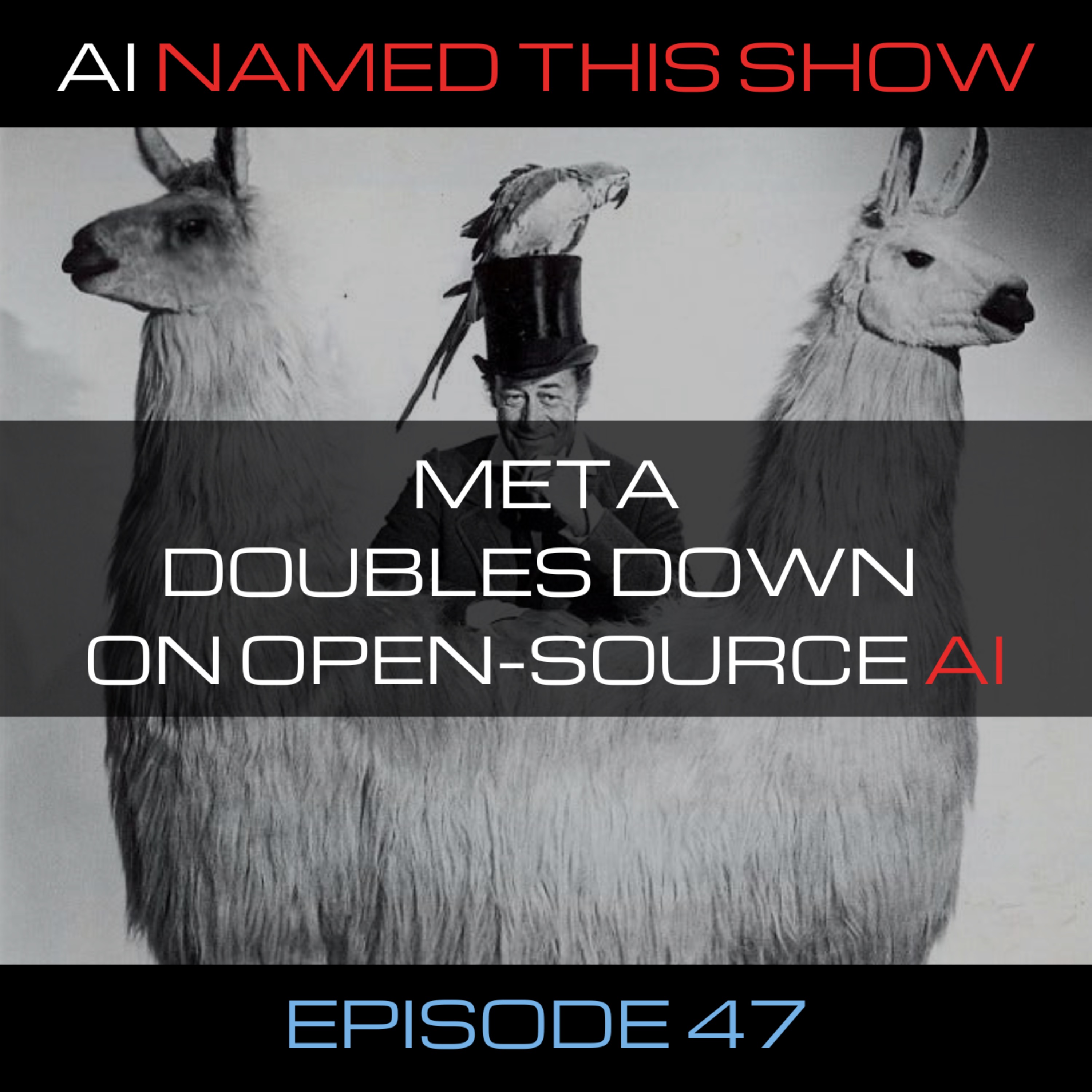 Meta doubles down on open-source AI 🔴 AINTS 047