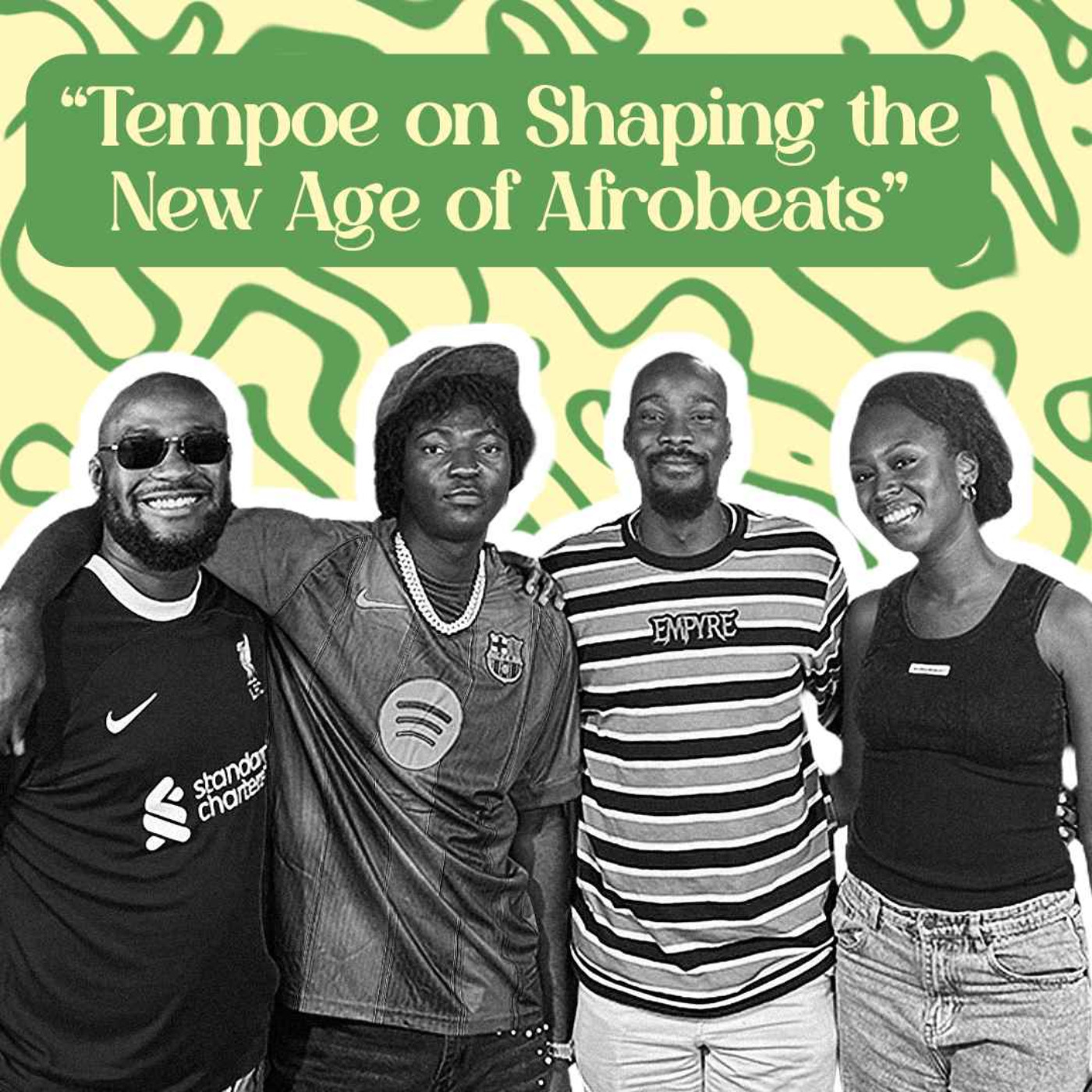 Tempoe on Shaping the New Age of Afrobeats