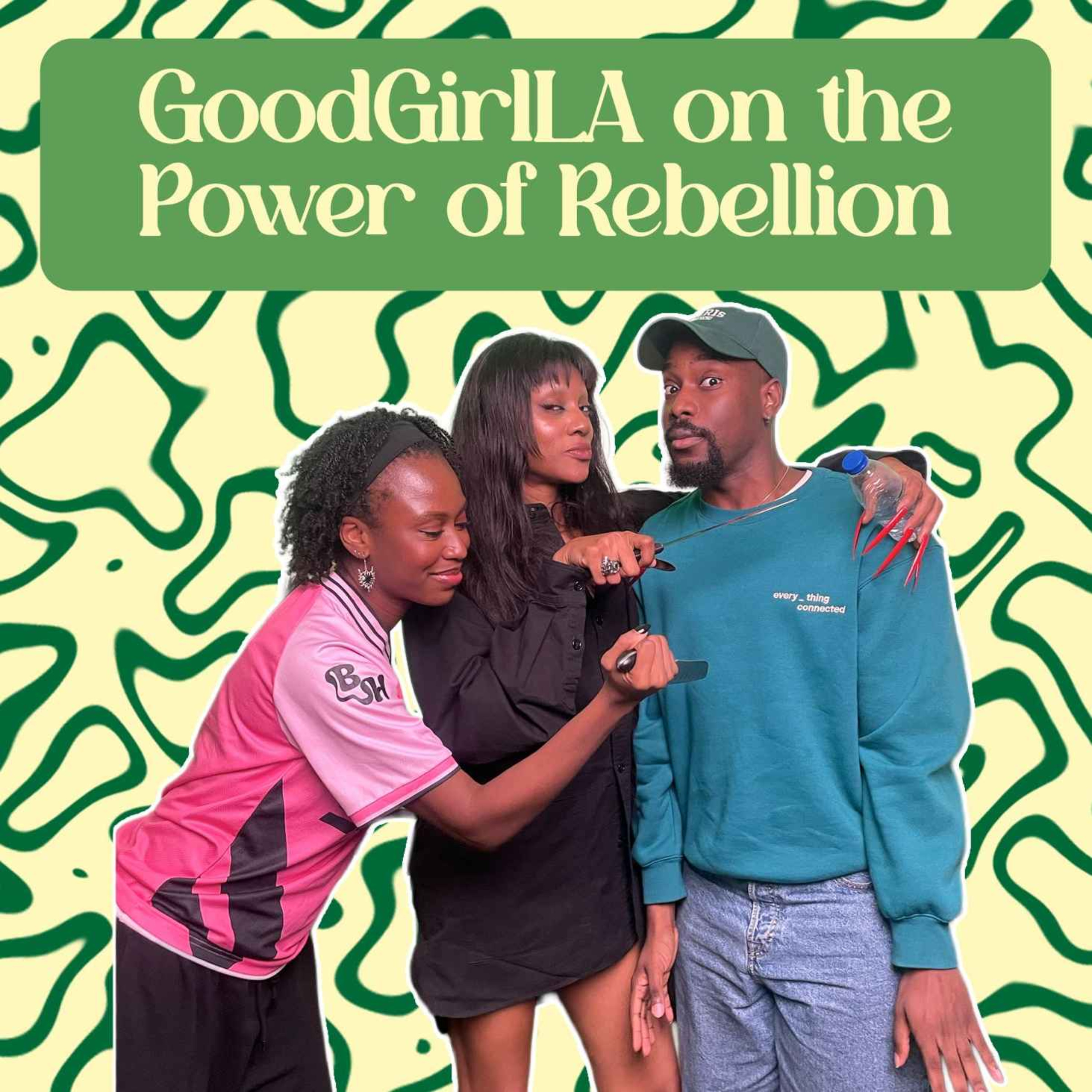 Good Girl LA on the Power of Rebellion