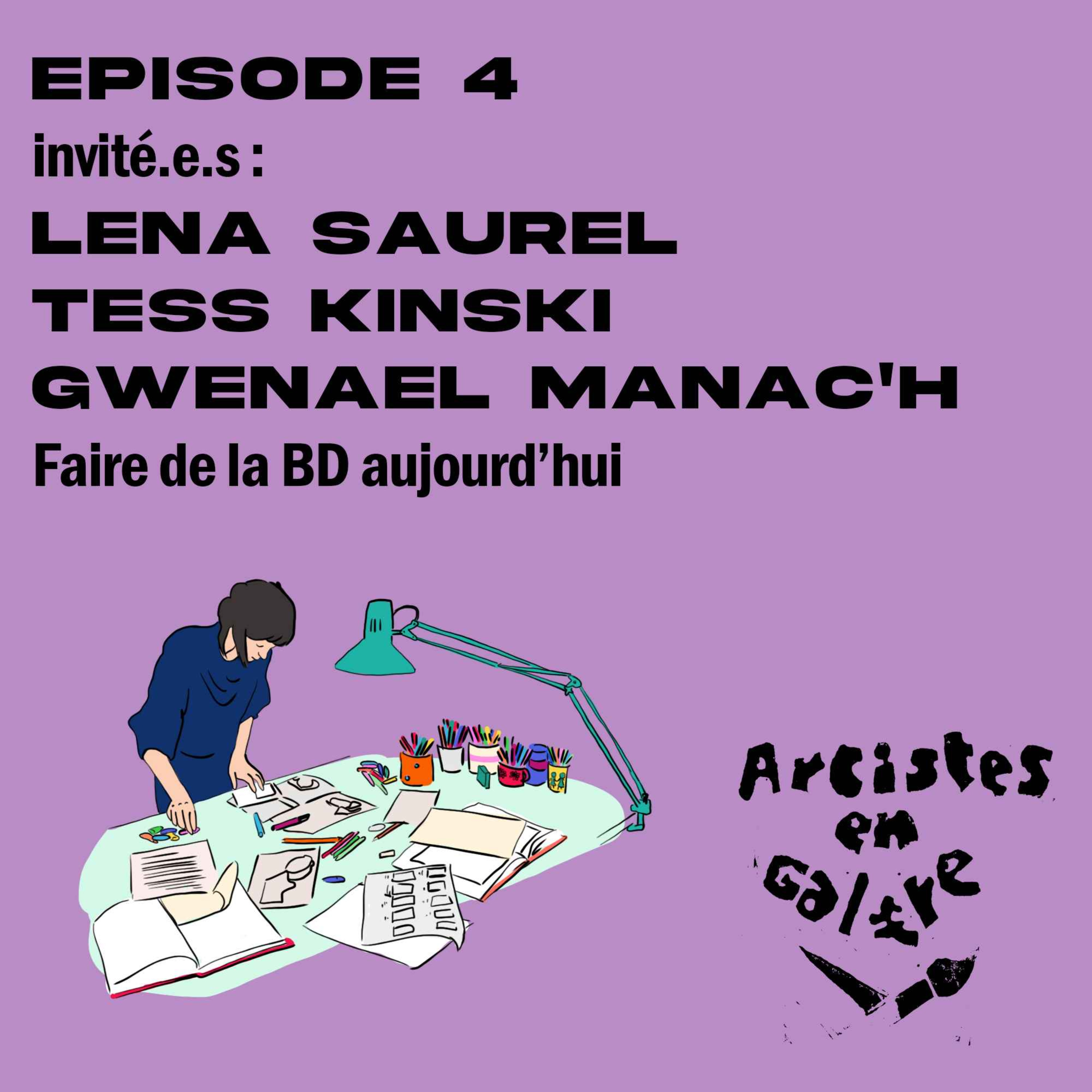 EP.4 Léna Saurel - Tess Kinski - Gwenaël Manac'h - Faire de la BD aujourd'hui episode artwork