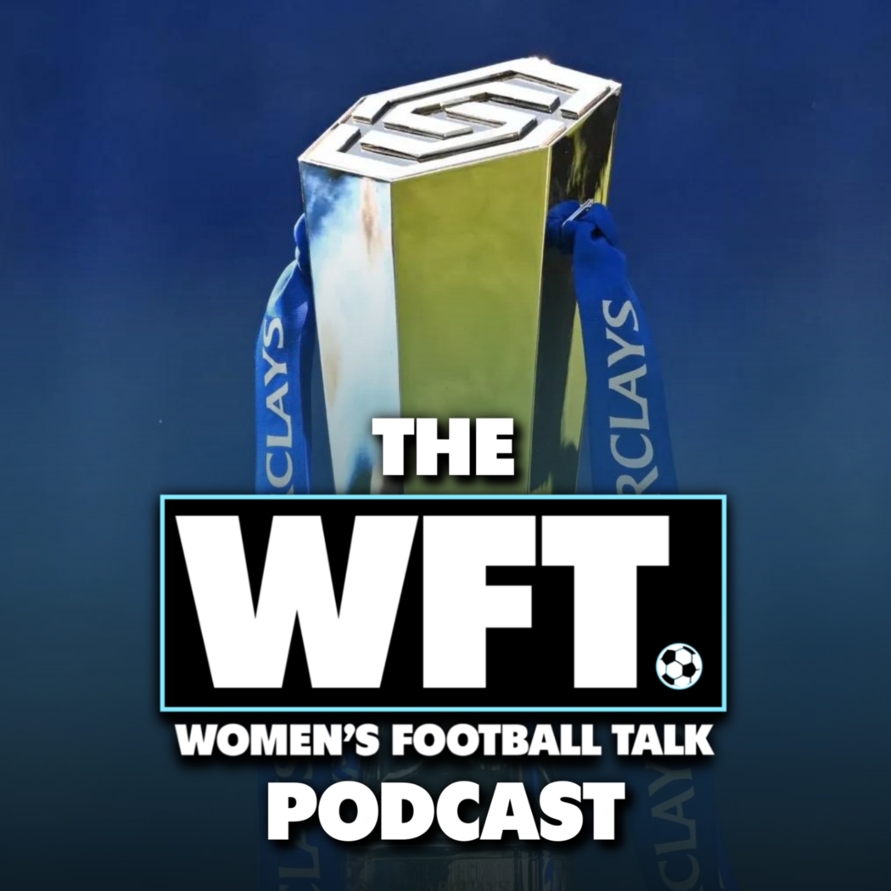 The WSL is back and we are ready! episode artwork