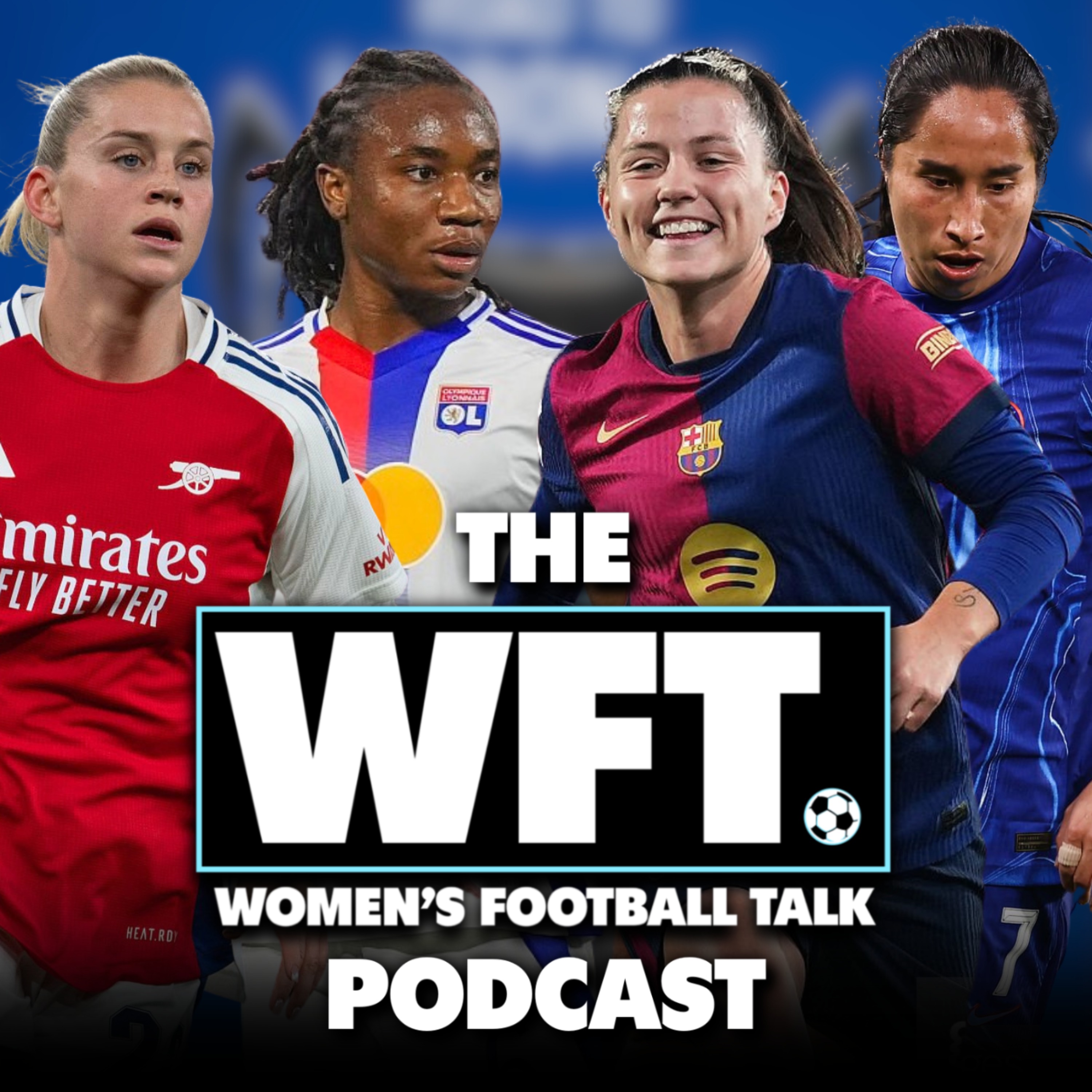 Previewing Arsenal vs Lyon & Barcelona vs Chelsea this weekend in the UWCL Semi-Final first legs episode artwork