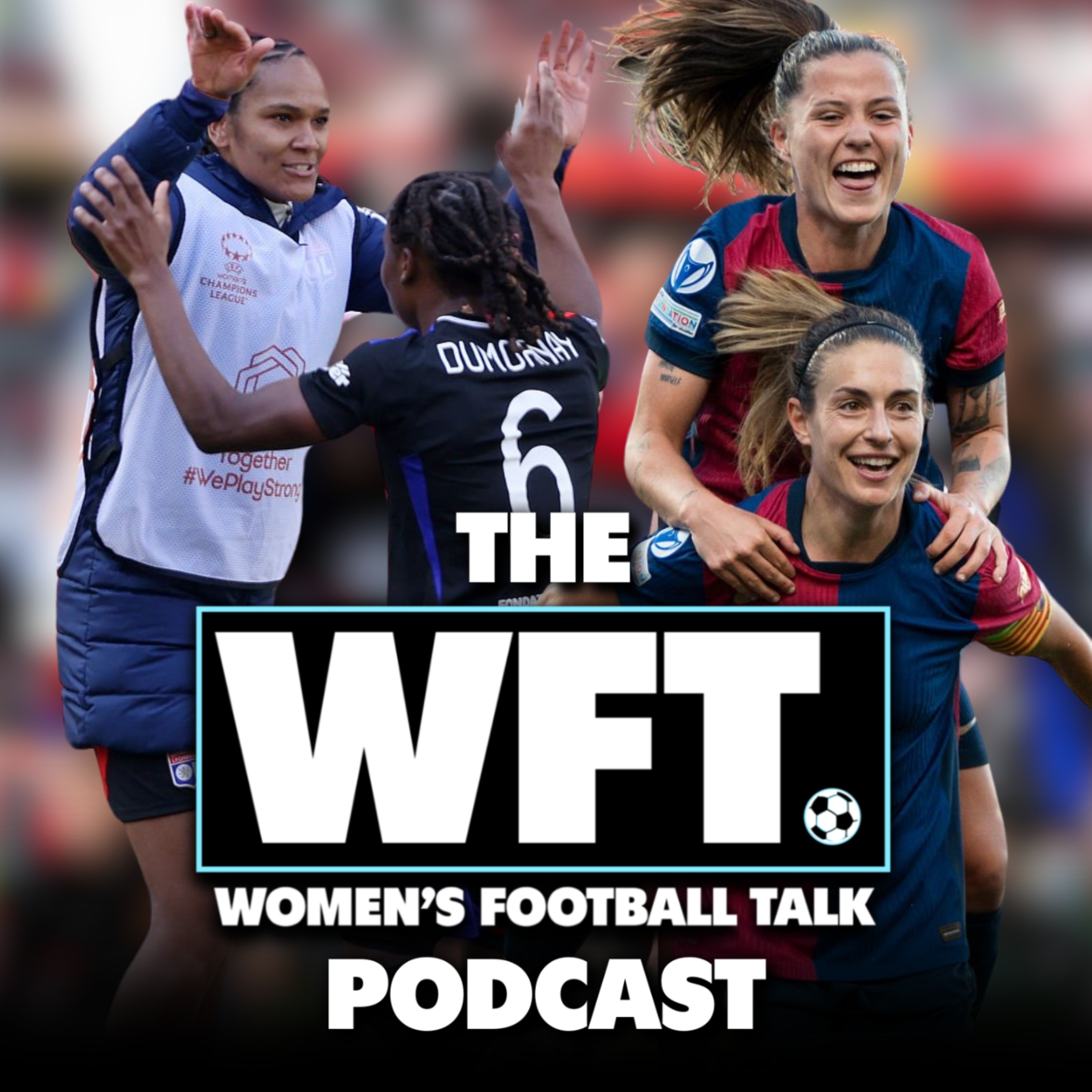 Advantage to Lyon & Barcelona after the Women's Champions League semi-final first legs episode artwork