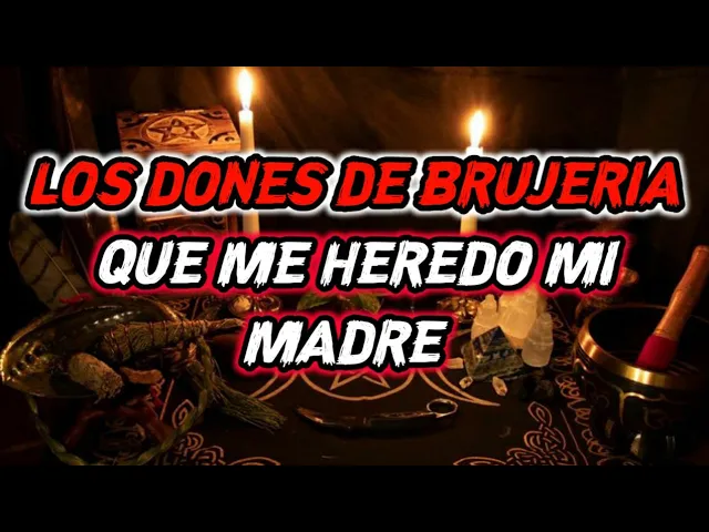 UN LEGADO FAMILIAR DE BRUJERIA | HISTORIAS DE TERROR SOBRE BRUJERIA