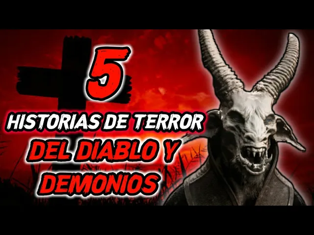 RECOPILACION DE HISTORIAS DE TERROR SOBRE EL DIABLO Y DEMONIOS