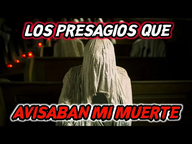 LOS PRESAGIOS QUE AVISABAN MI MUERTE | HISTORIAS DE TERROR