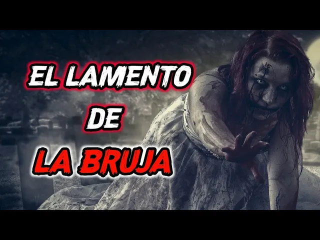 LA BRUJA QUE LLORABA EN EL CEMENTERIO | HISTORIAS DE TERROR DE  BRUJAS