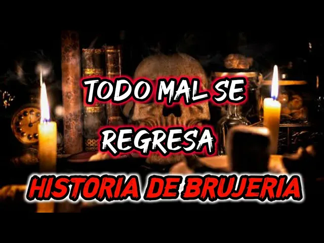 TODO MAL SE REGRESA | HISTORIA DE TERROR DE BRUJERIA Y POSESION DEMONIACA