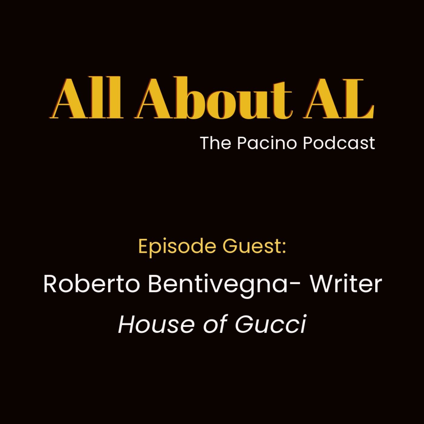 Episode 3: House of Gucci with Roberto Bentivegna