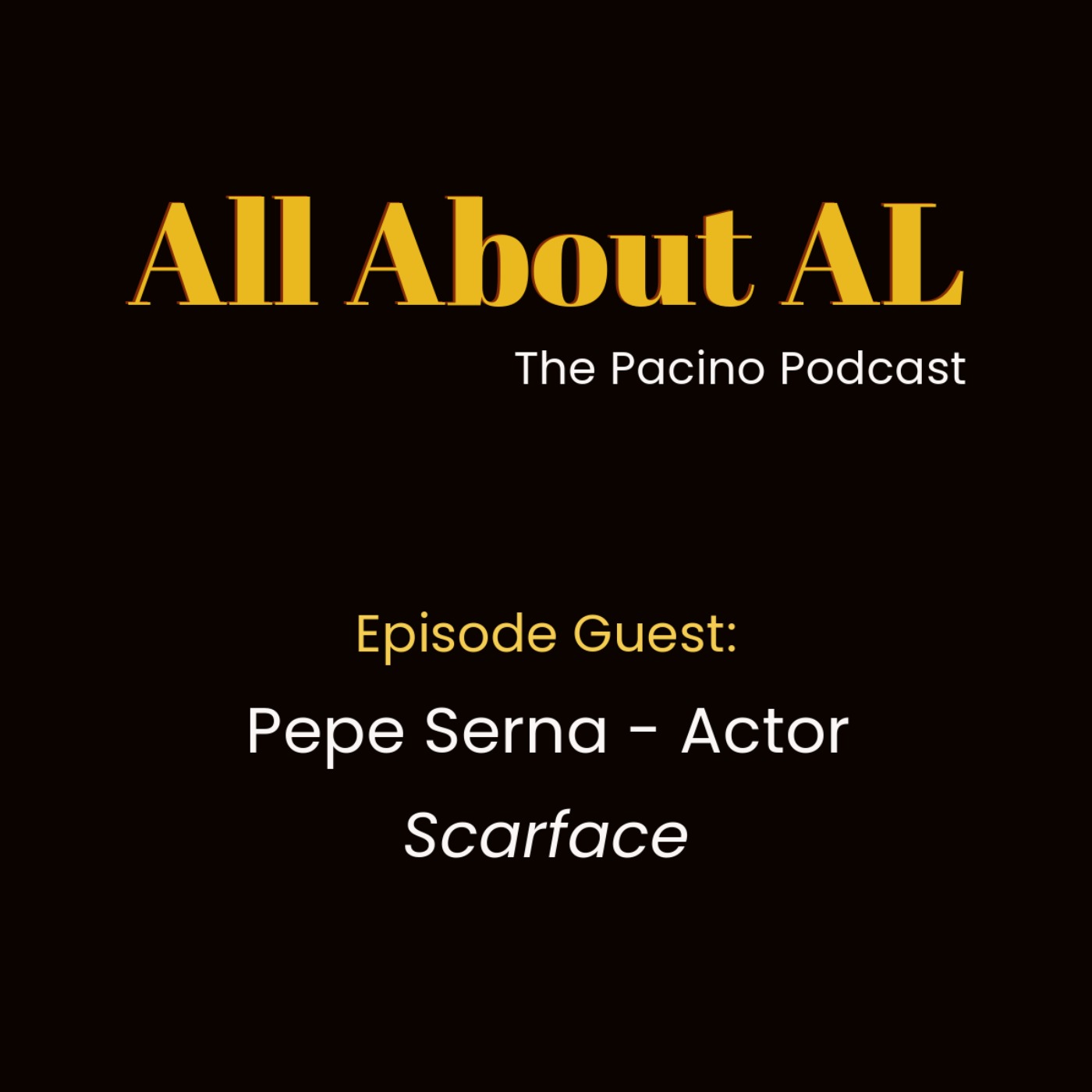 Episode 6: Scarface with Pepe Serna