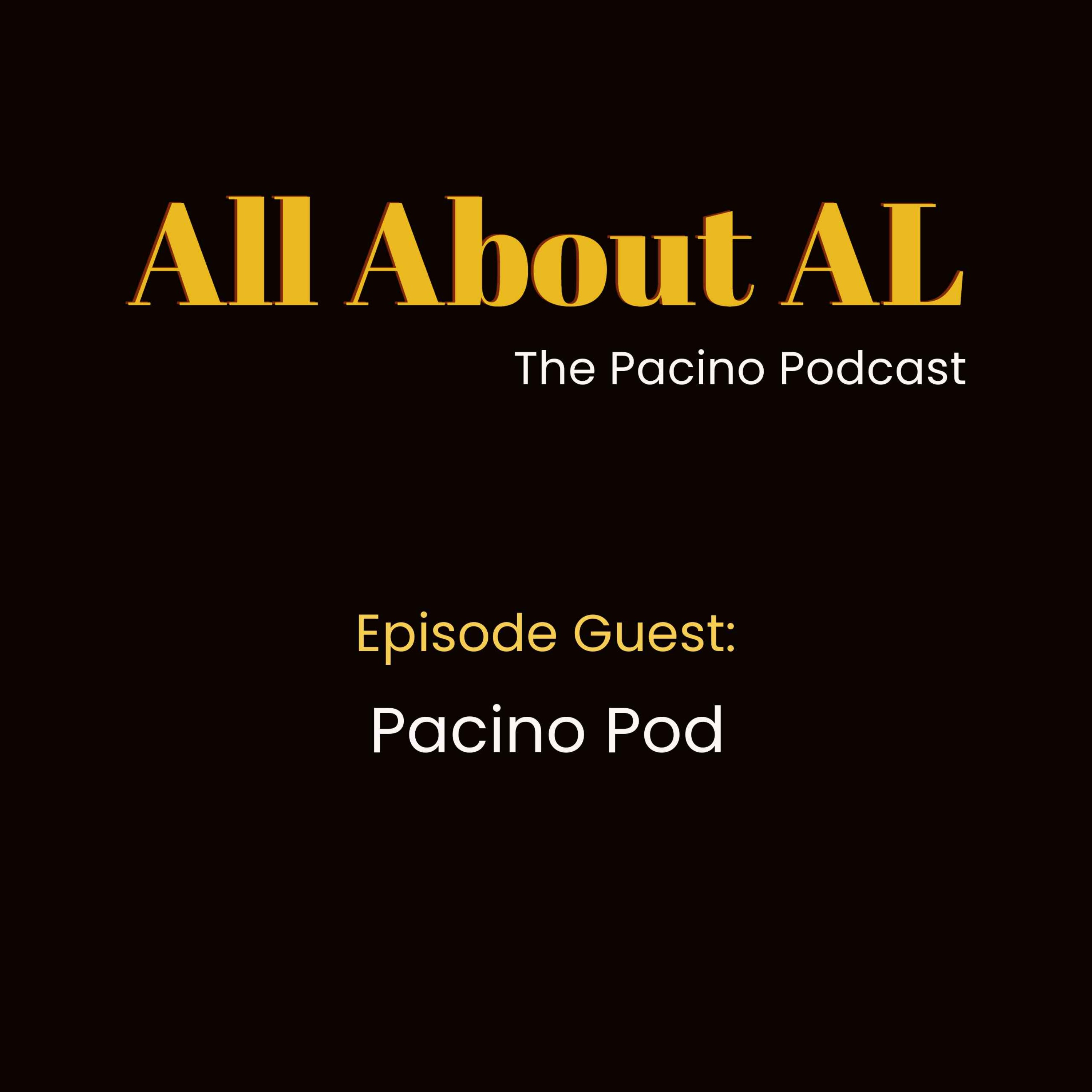 Episode 16: The Pacino Pod