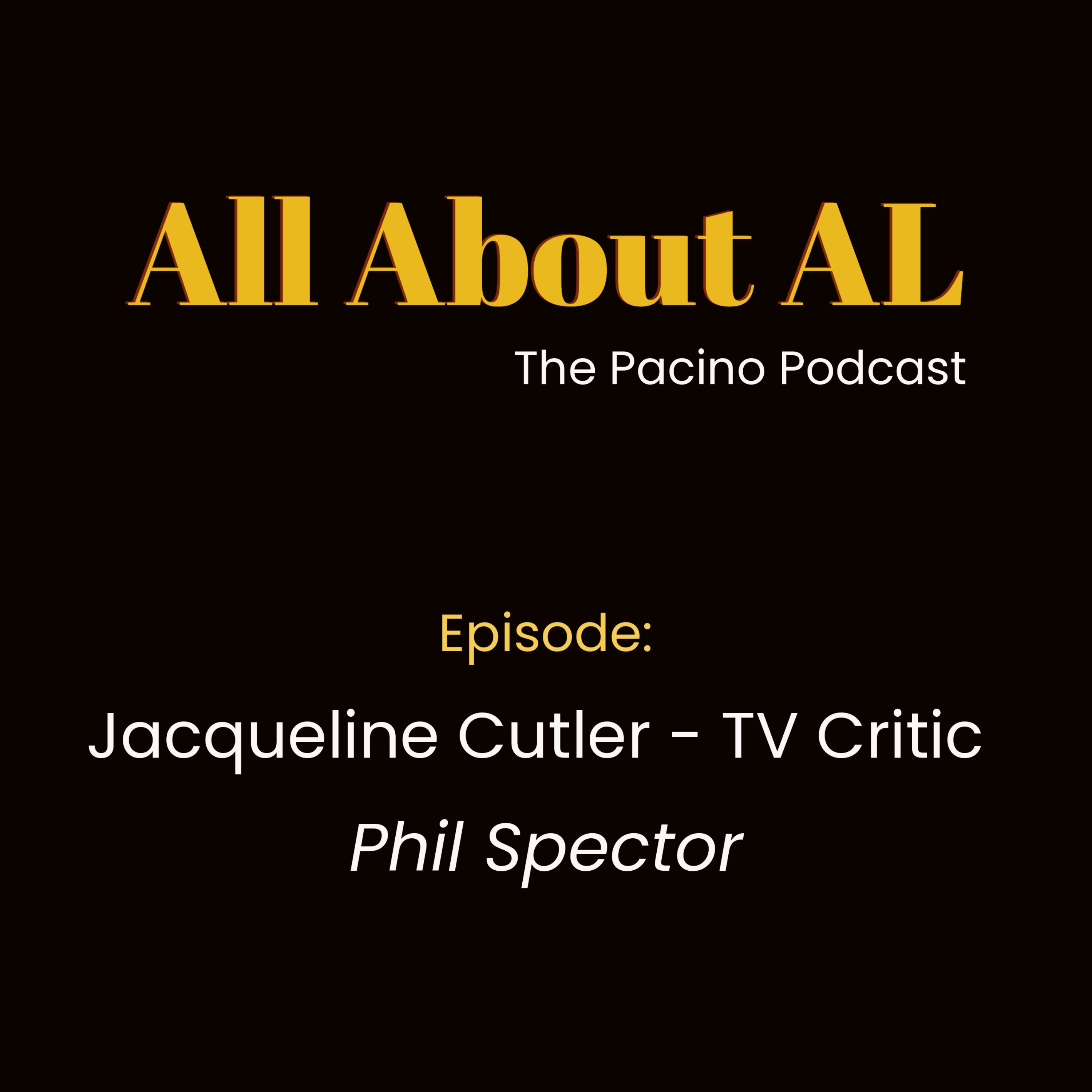 Episode 53: Phil Spector with Jacqueline Cutler