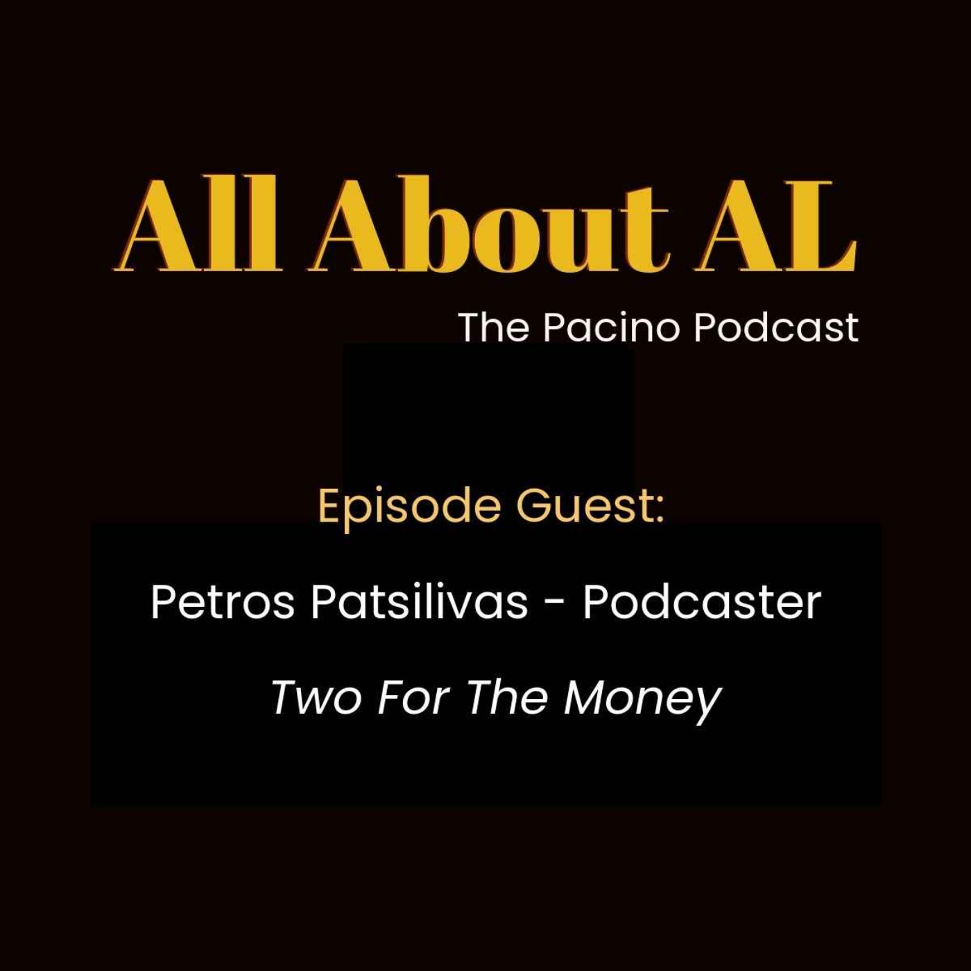 Episode 55: Two for the Money with Petros Patsilivas