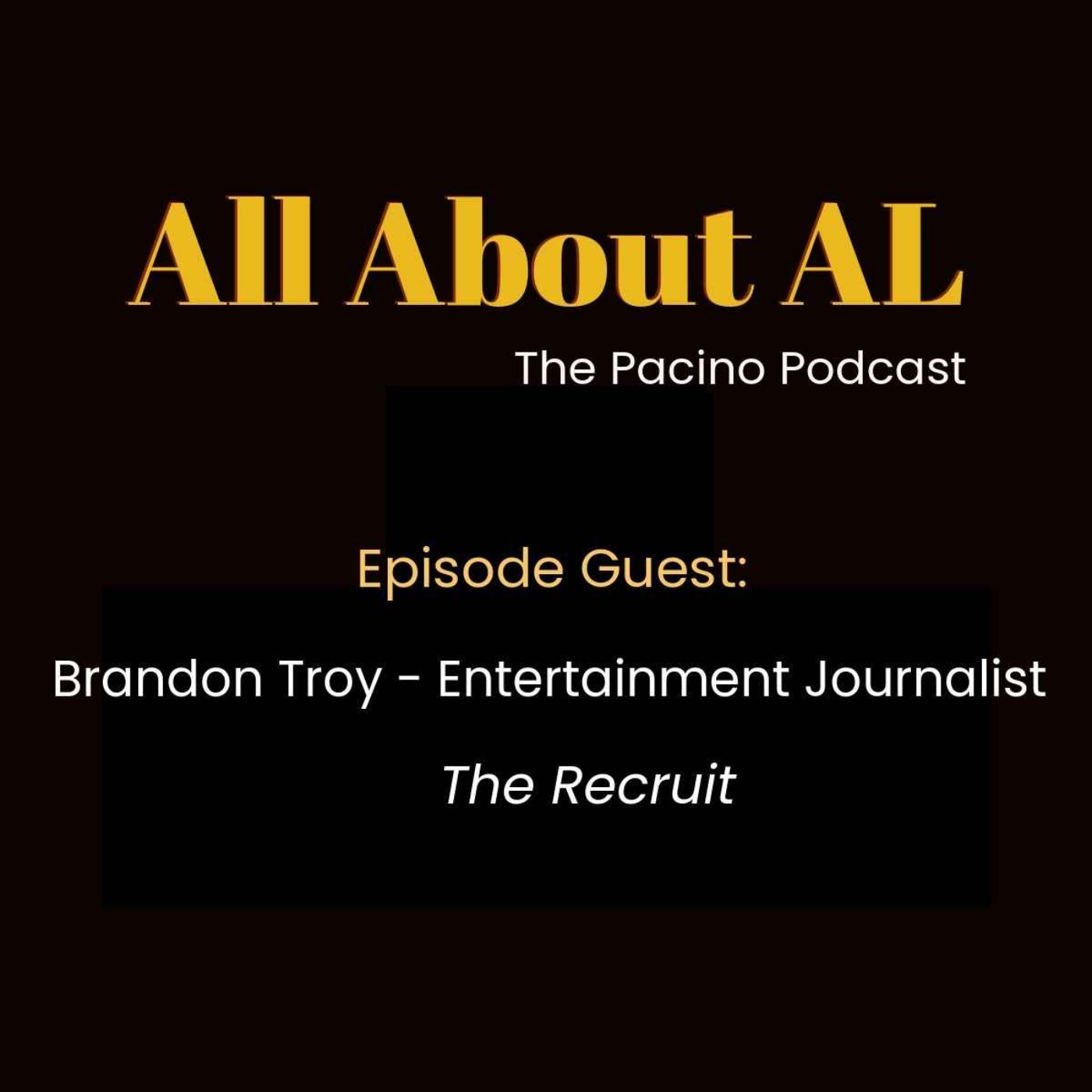 Episode 59: The Recruit with Brandon Troy