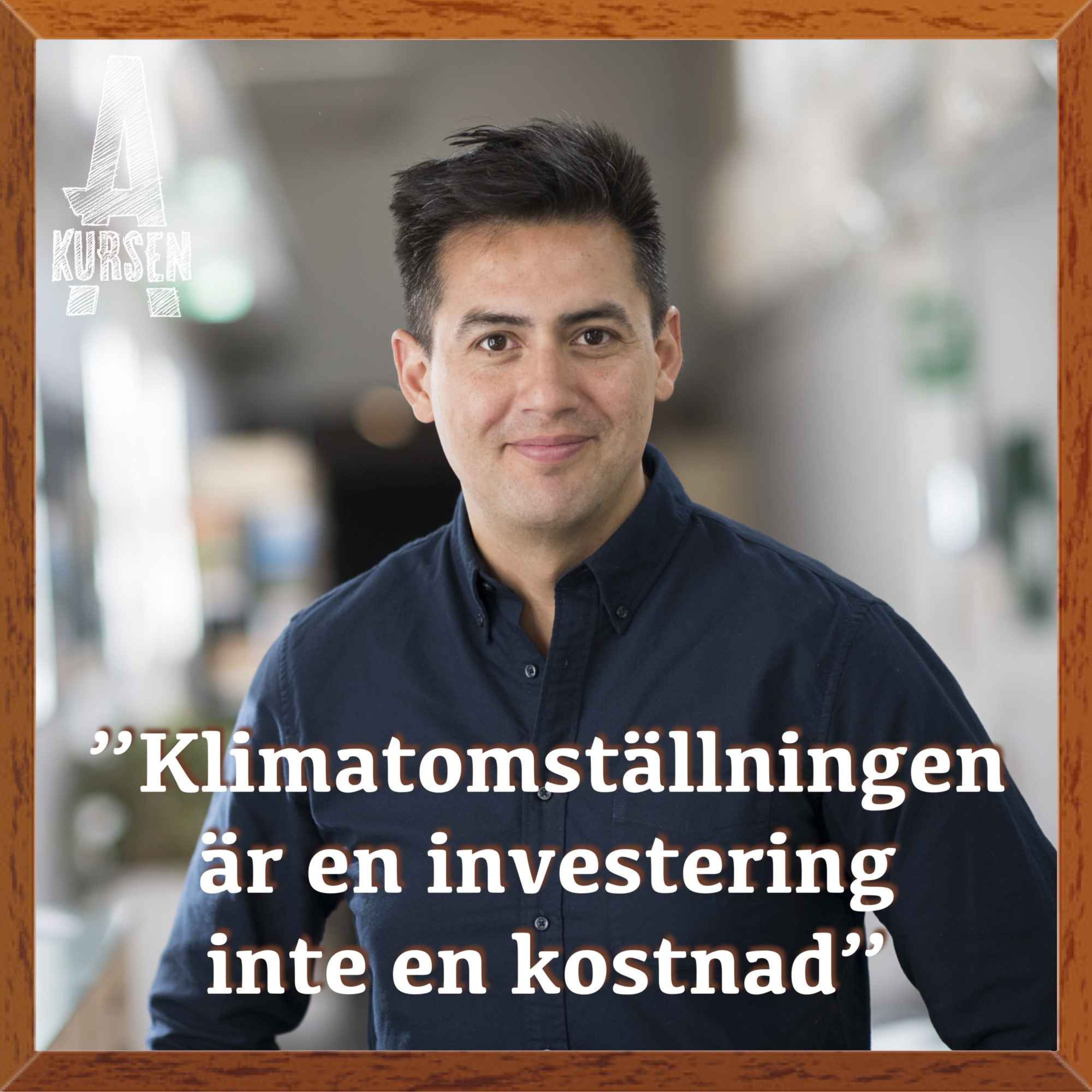 "Klimatomställningen är en investering inte en kostnad" (Överkursen i klimatkrisen)
