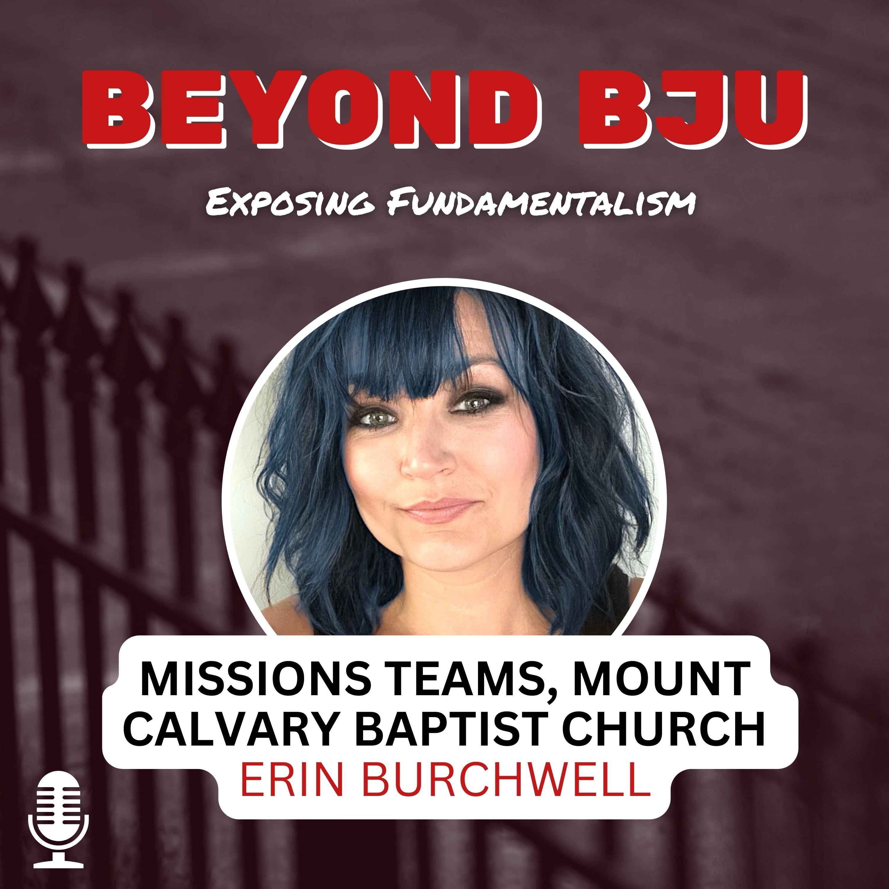 Ep. 8 - Missions Teams, Mount Calvary Baptist in Greenville - Erin Burchwell