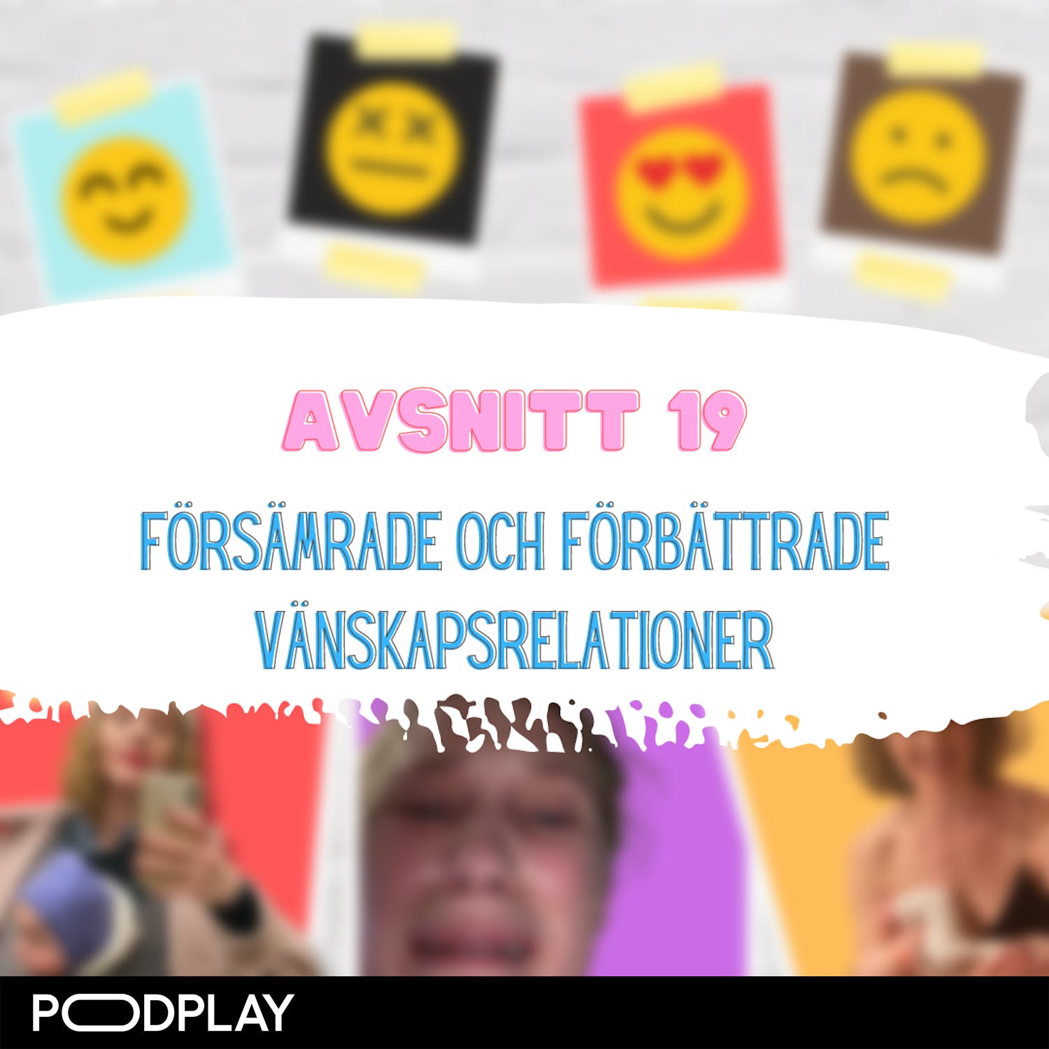 19. Försämrade och förbättrade vänskapsrelationer
