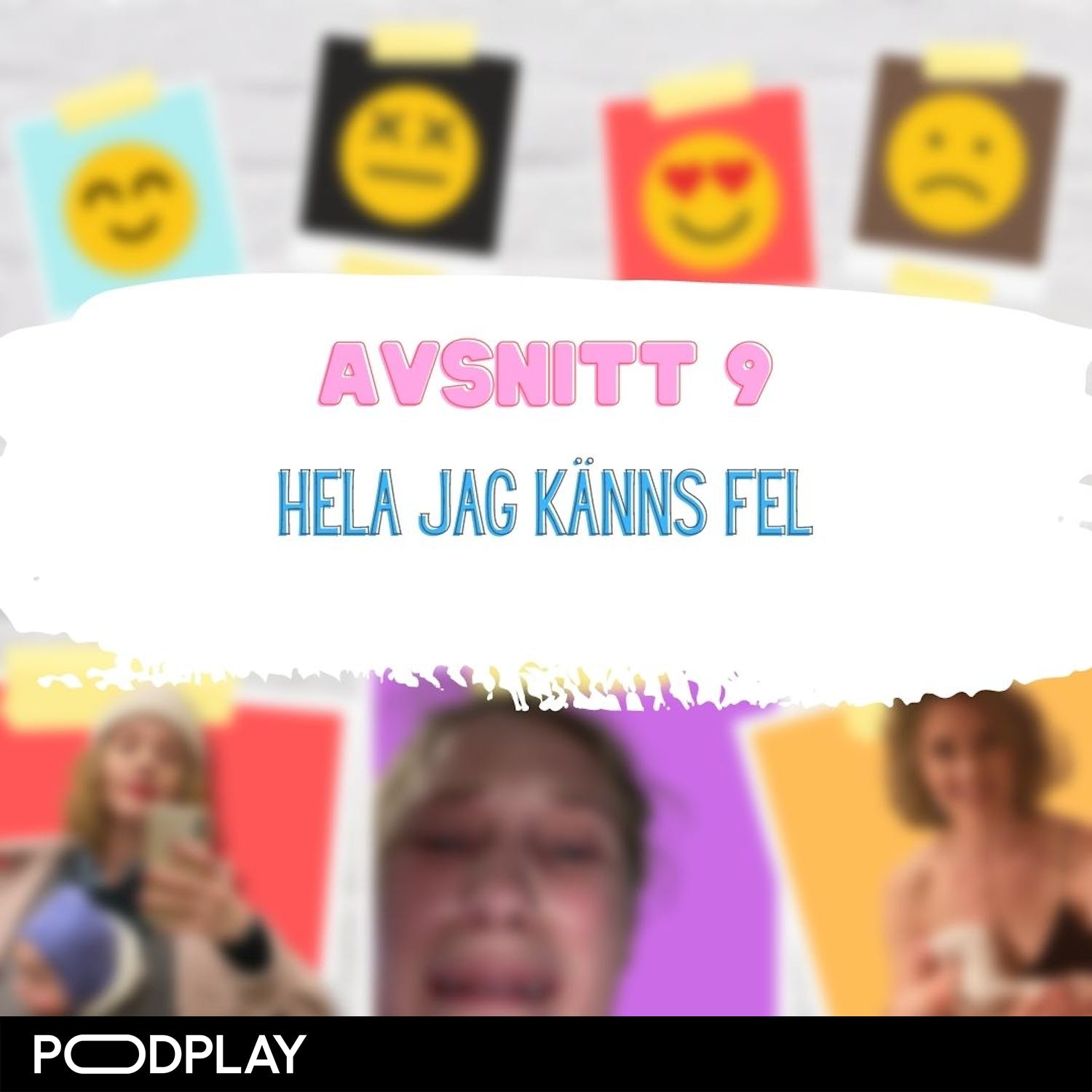 9. Hela jag känns fel episode artwork