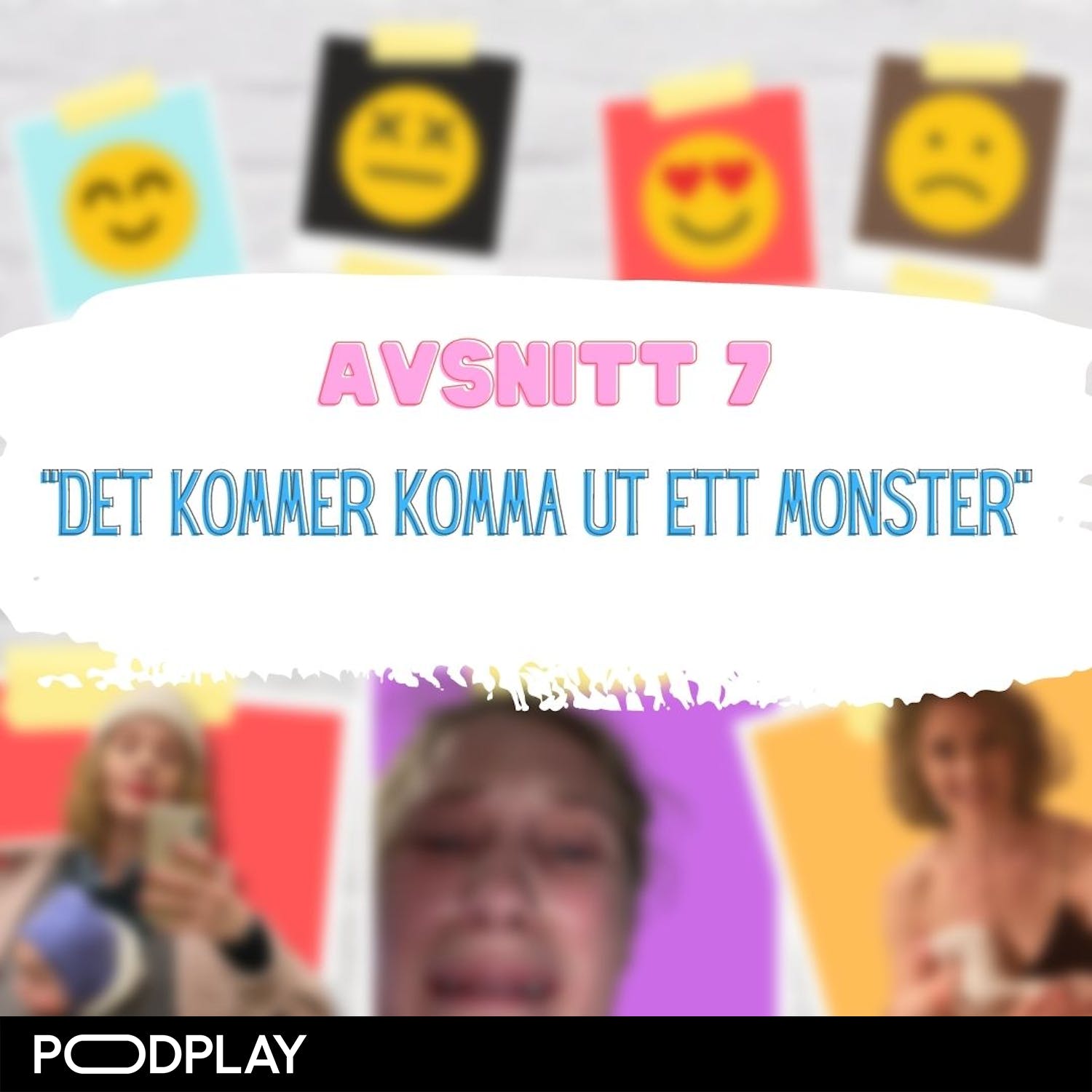 7. "Det kommer komma ut ett monster" episode artwork