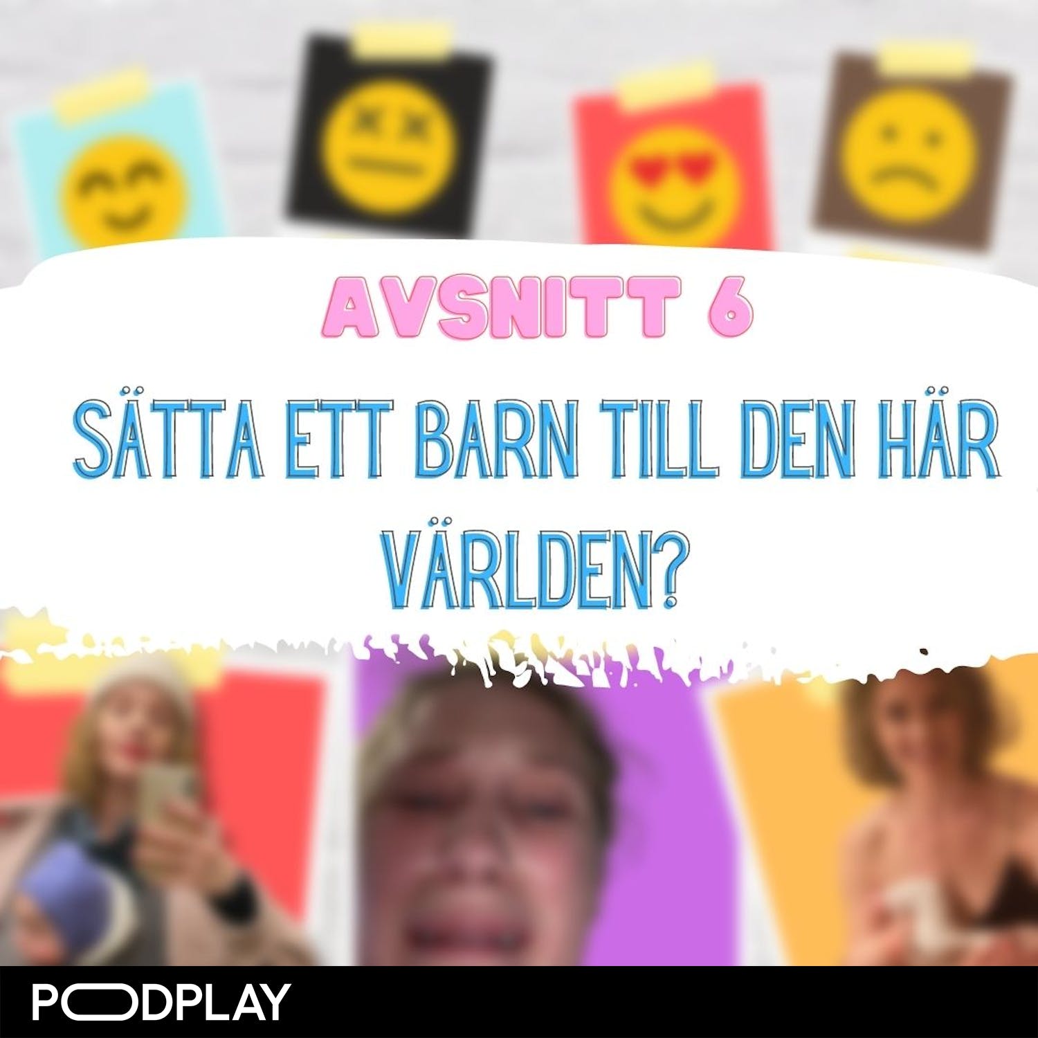 6. Sätta ett barn till den här världen? episode artwork