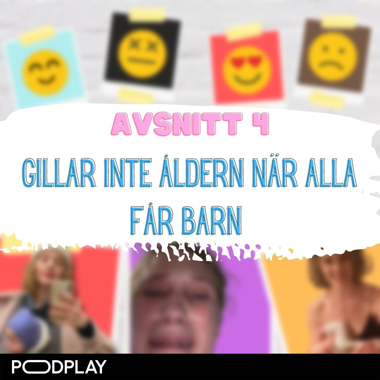 4. Gillar inte åldern när alla får barn episode artwork