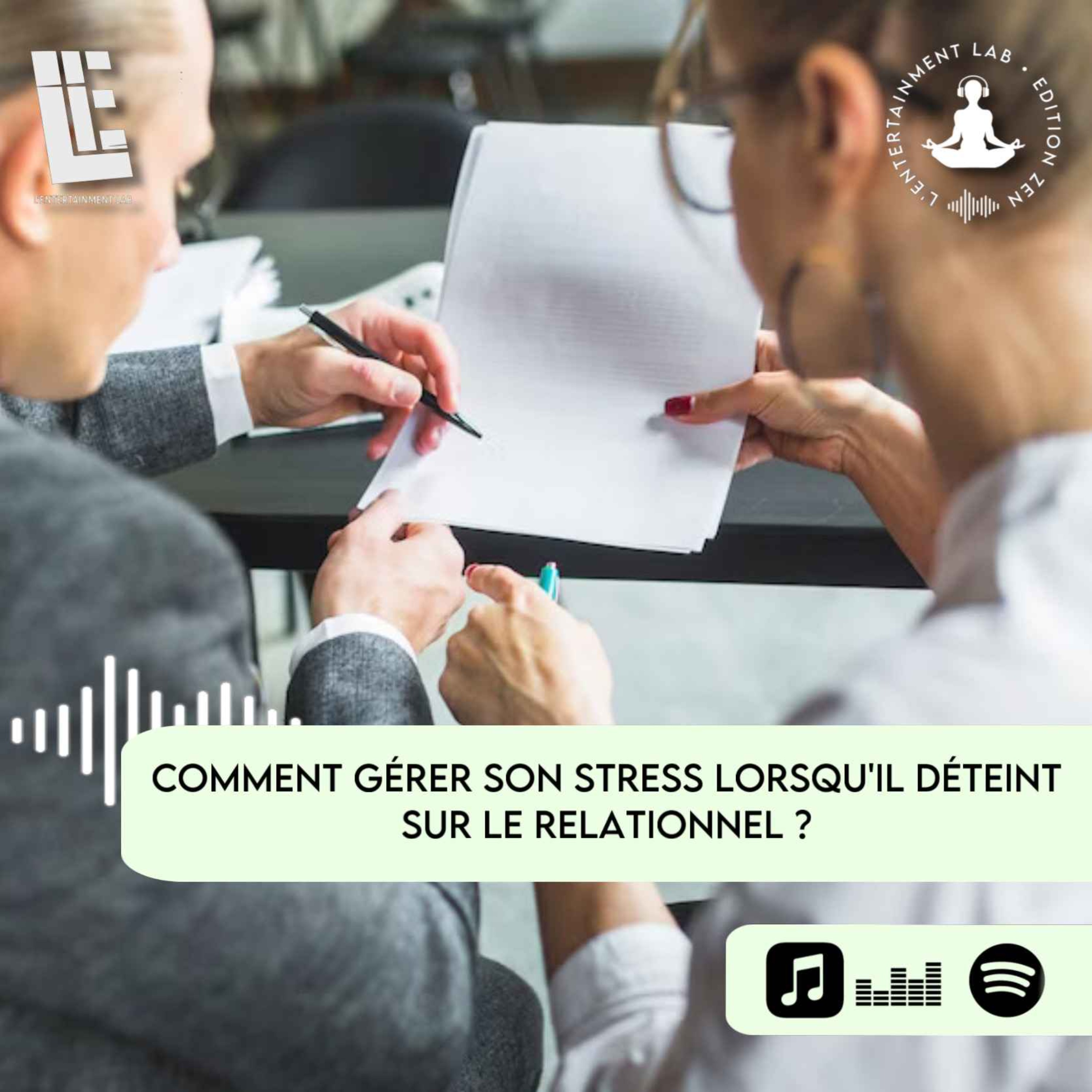 Comment gérer son stress lorsqu'il déteint sur le relationnel ?