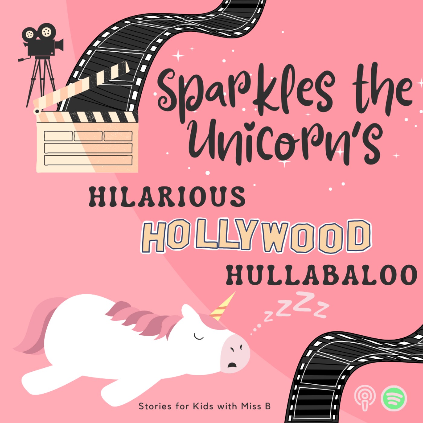 Sparkles the Unicorn's Hilarious Hollywood Hullabaloo Sparkles the Unicorn's Hilarious Hollywood Hullabaloo