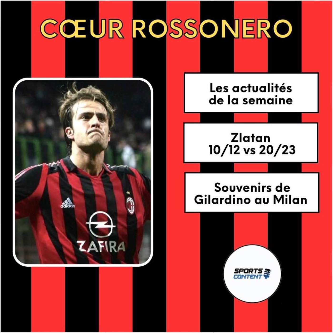 Nos souvenirs d’Alberto Gilardino à l’AC Milan episode artwork