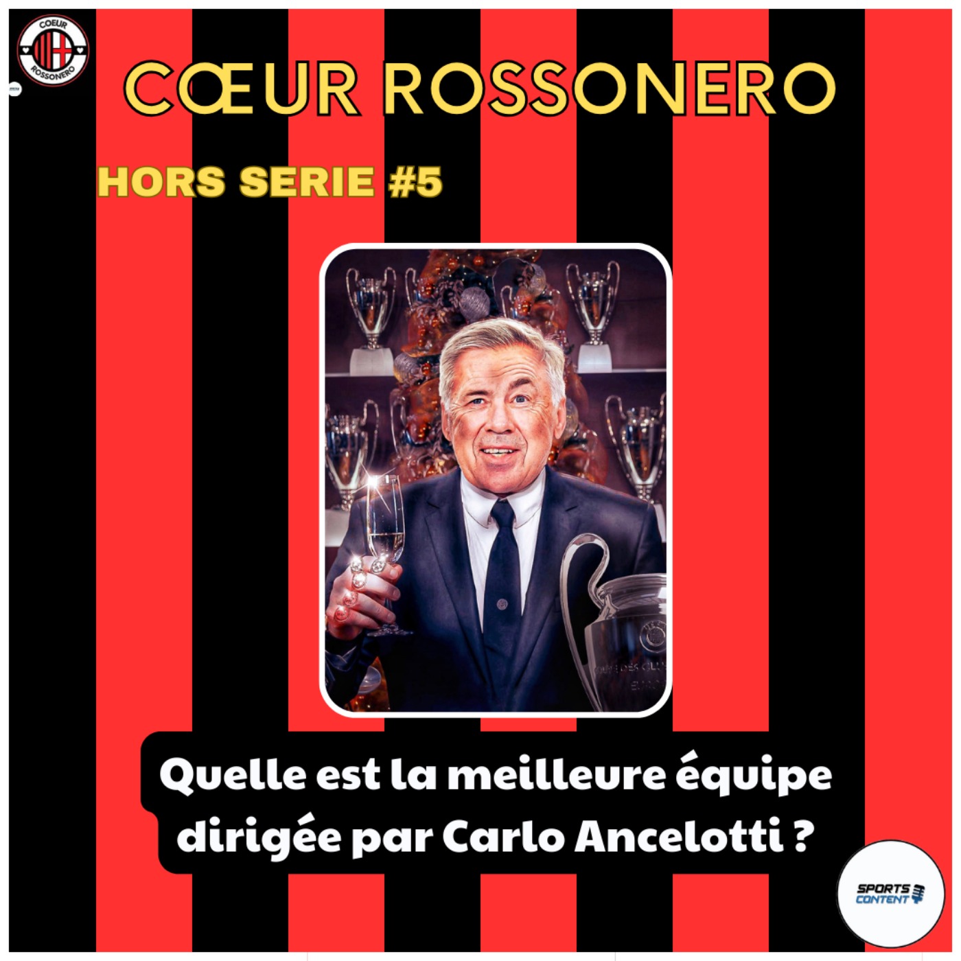 Hors série #5 : Real Madrid vs AC Milan. Quelle est la meilleure équipe d'Ancelotti ? episode artwork