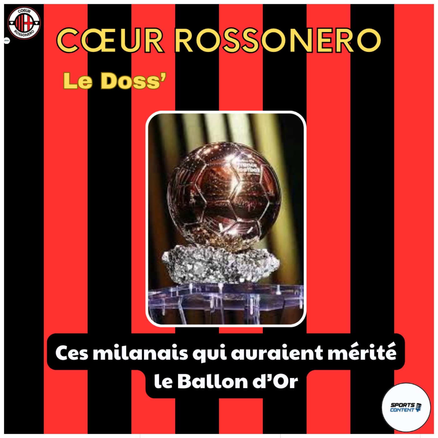 Ces milanais qui auraient mérité le Ballon d'Or