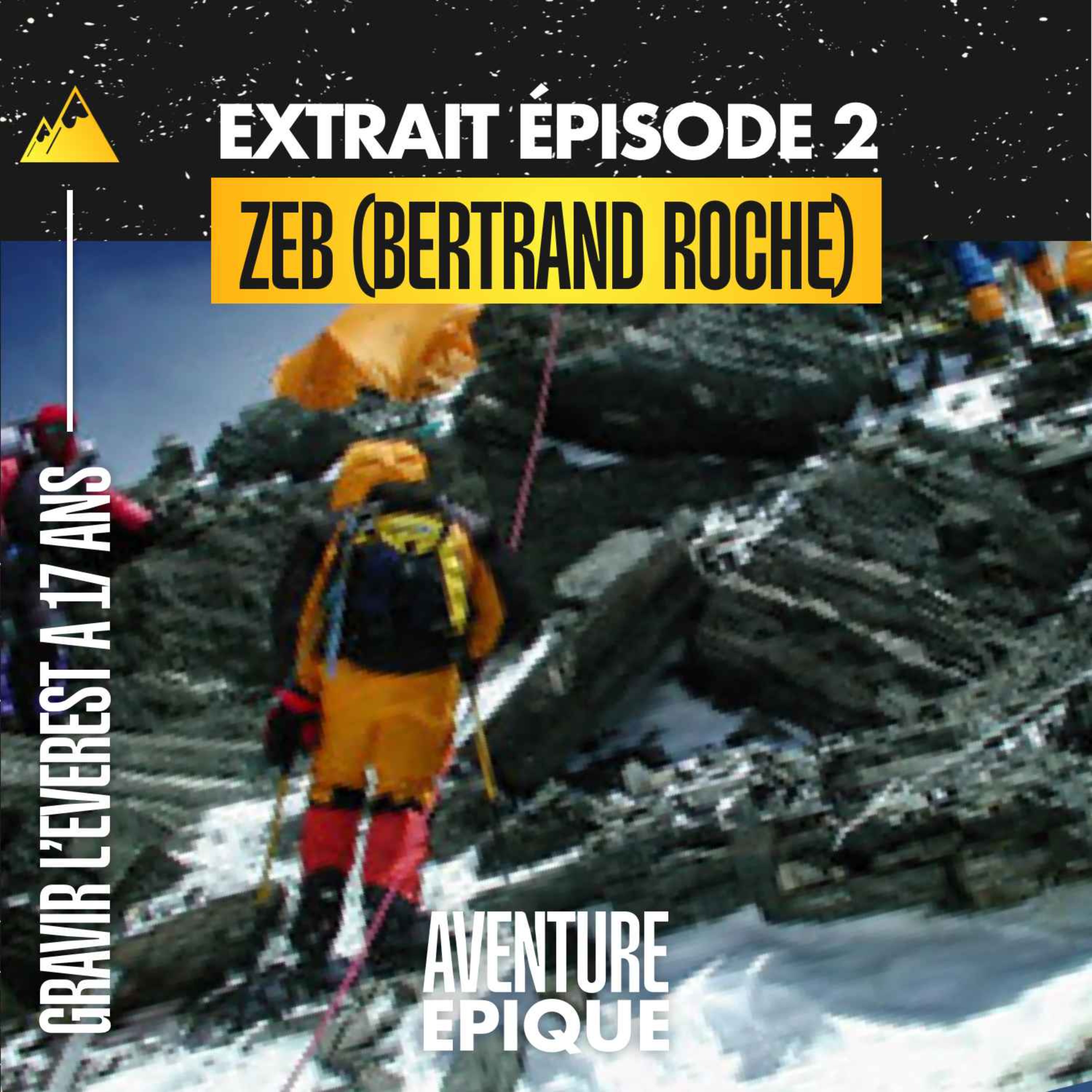 [EXTRAIT] Zeb (Bertrand Roche) "Gravir l'Everest à 17 ans, en redescendre en parapente"