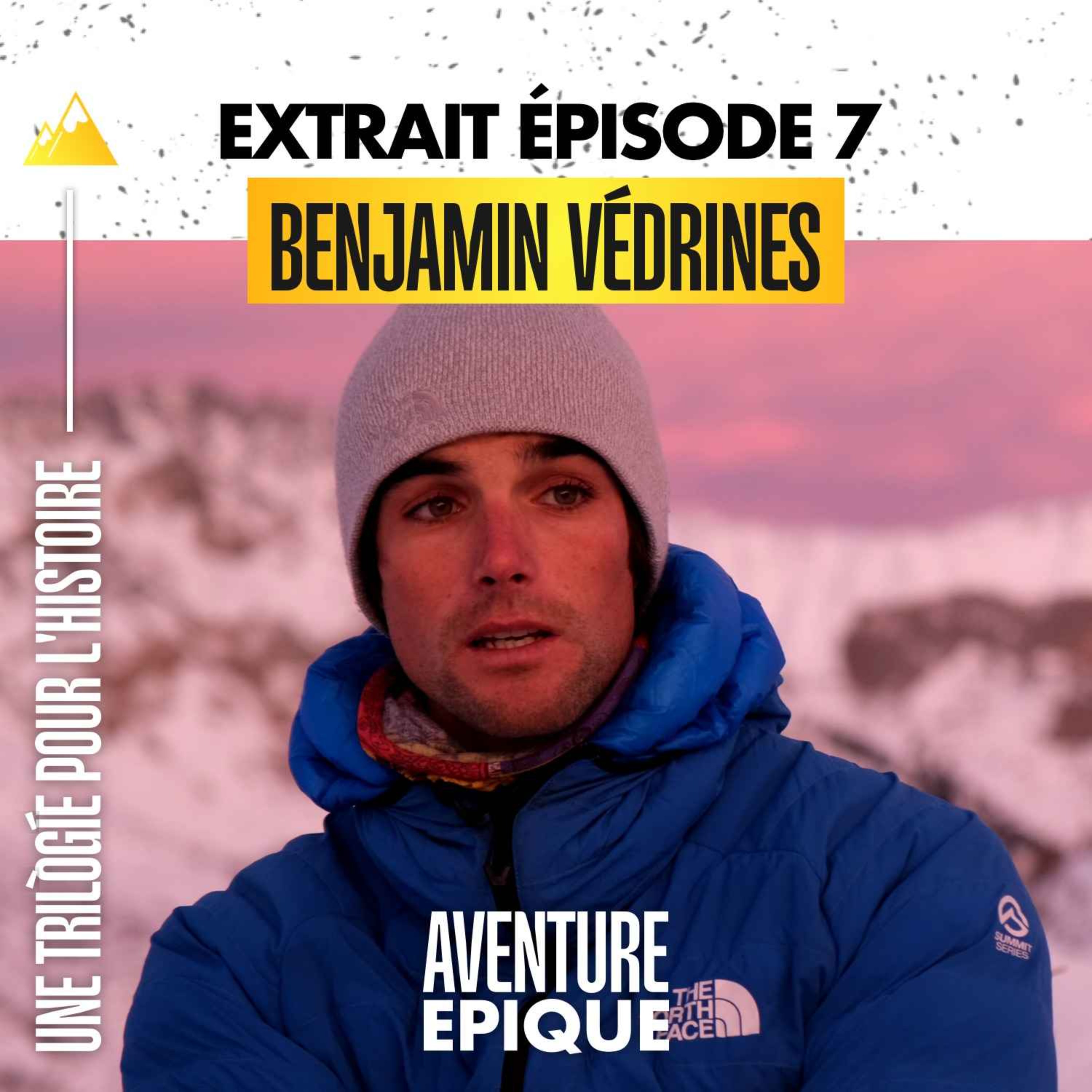 [EXTRAIT] Benjamin Védrines "Une trilogie de faces nord pour l'histoire"