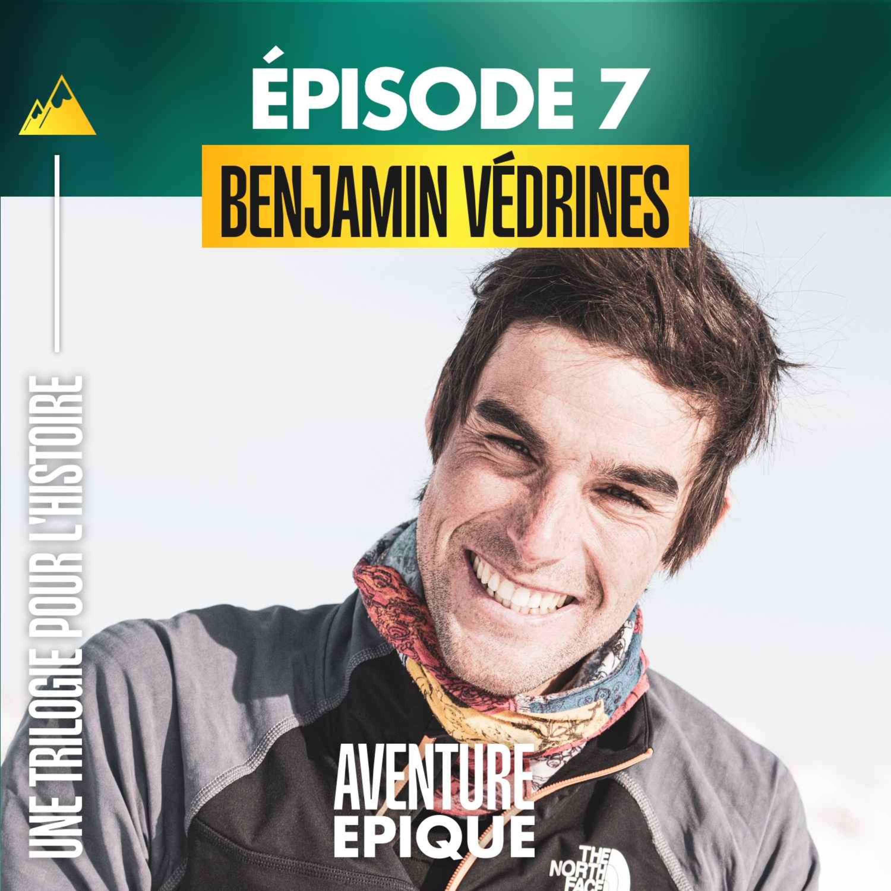 #7. Benjamin Védrines "Une trilogie de faces nord pour l'histoire"