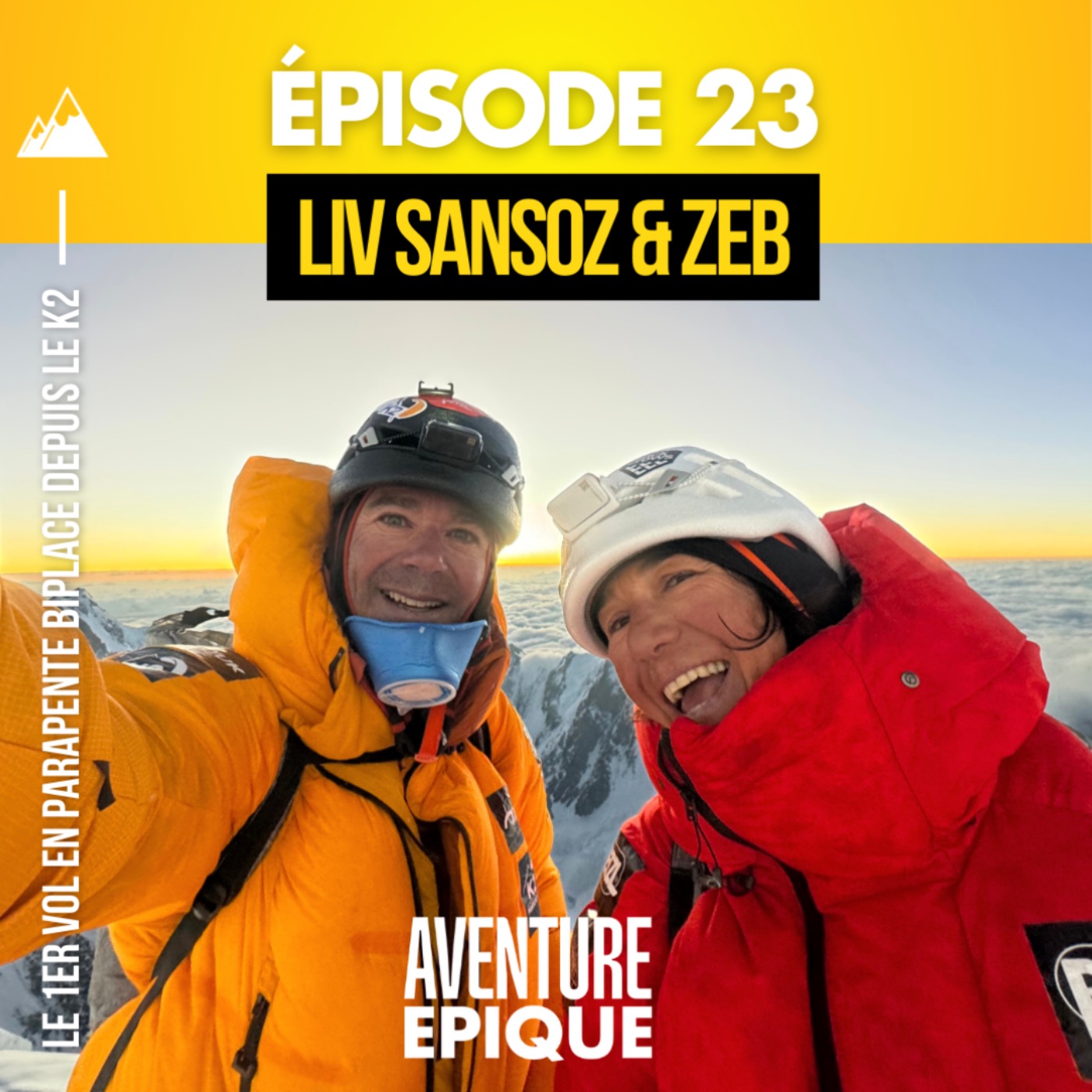 #23. Liv Sansoz et Zeb Roche : le 1er vol en parapente depuis le sommet du K2