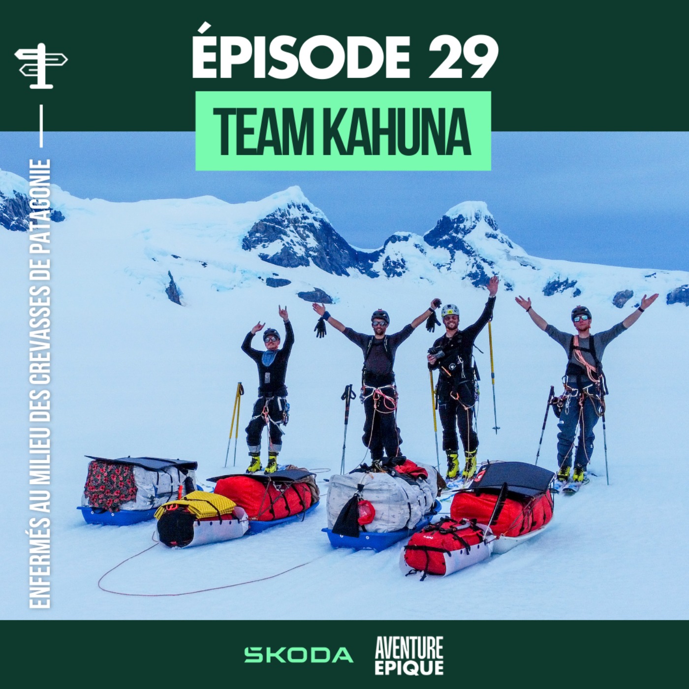 #29. Robin Villard / Team Kahuna : encerclés par les crevasses en Patagonie