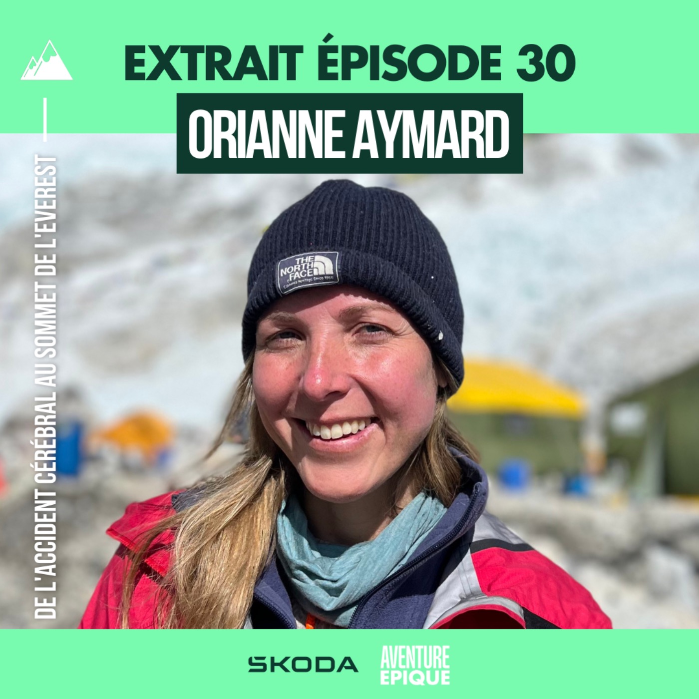 #30. Orianne Aymard : de l'accident cérébral au sommet de l'Everest