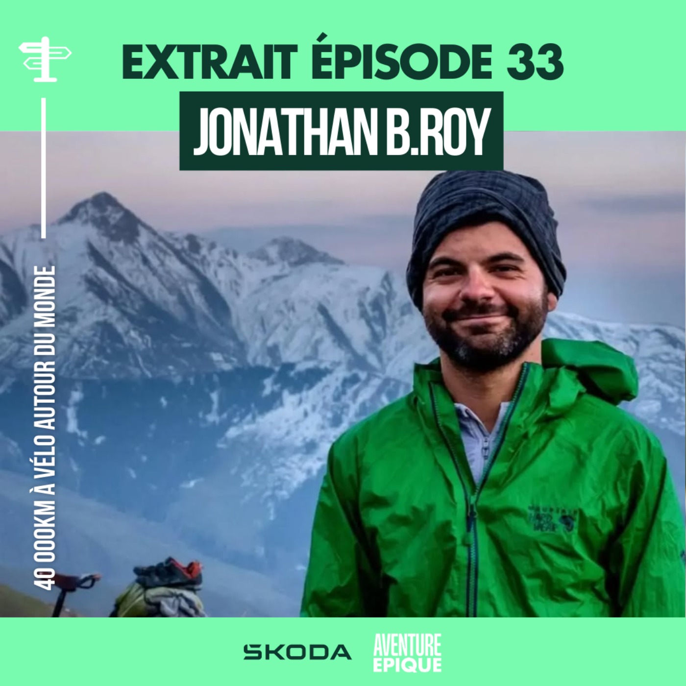 [EXTRAIT] Tour du monde à vélo : 40 000 km et 4 ans d’aventure avec Jonathan B. Roy